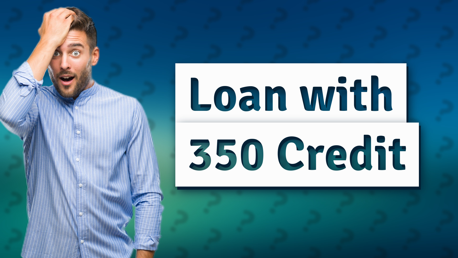 Loan with 350 Credit