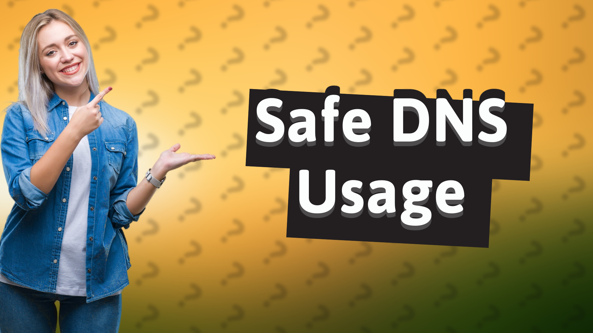 Safe DNS Usage
