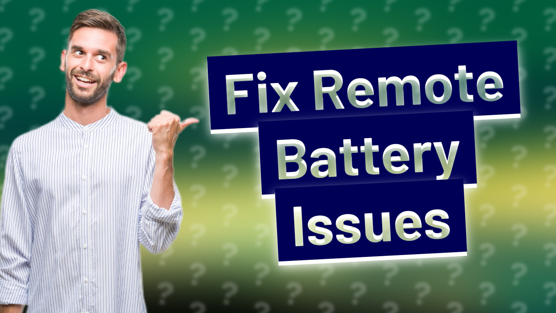 Fix Remote Battery Issues