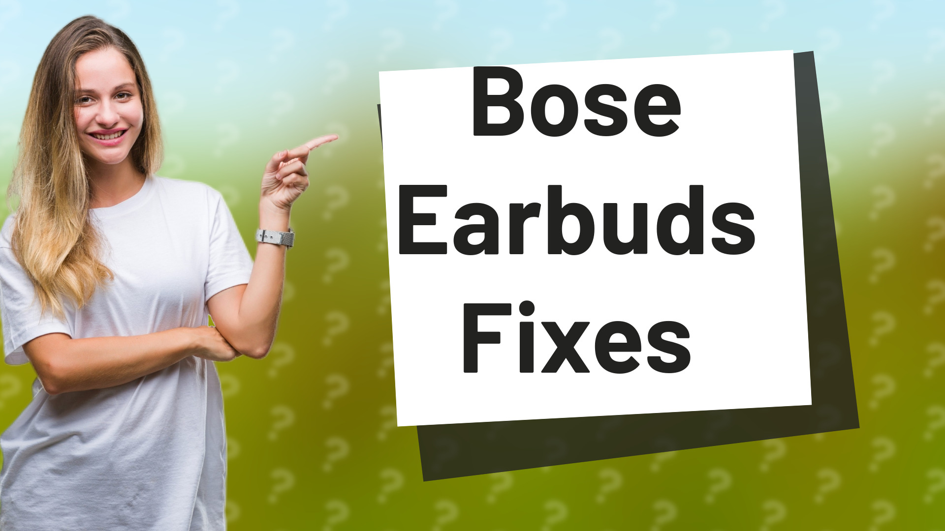 Bose Earbuds Fixes