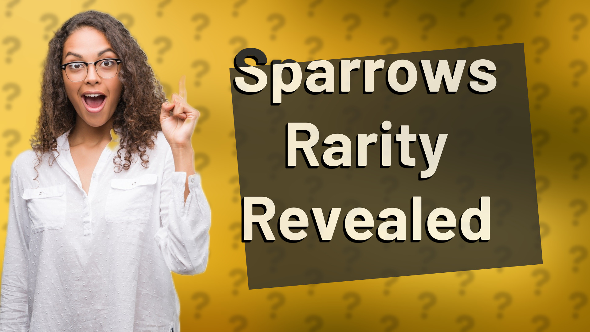 Sparrows Rarity Revealed