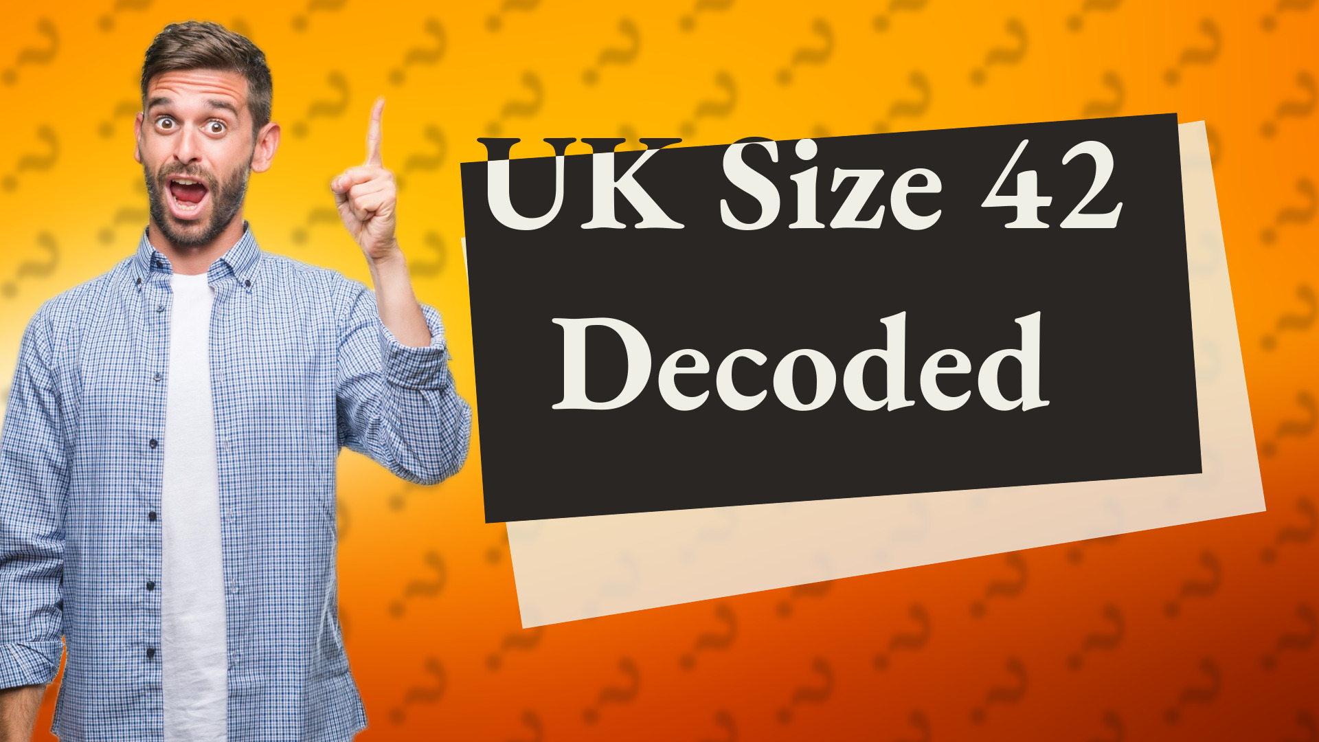 UK Size 42 Decoded