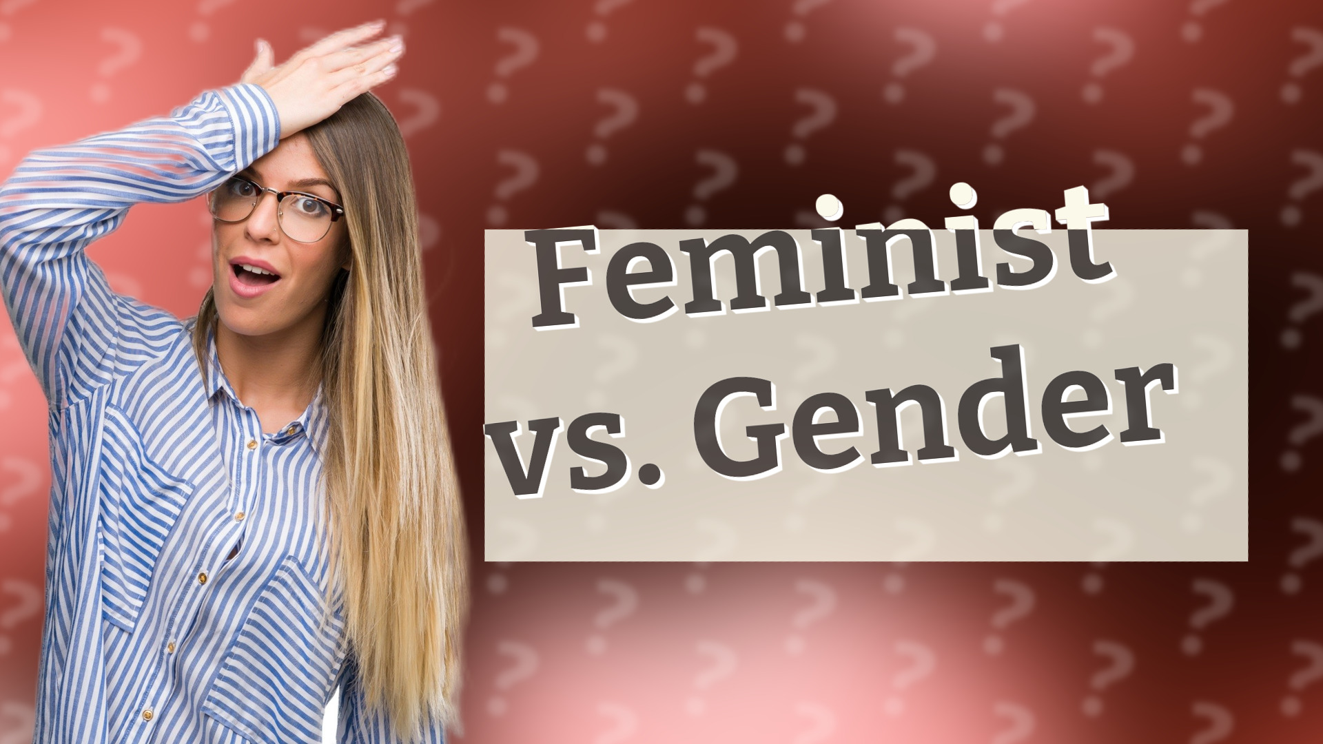Feminist vs. Gender