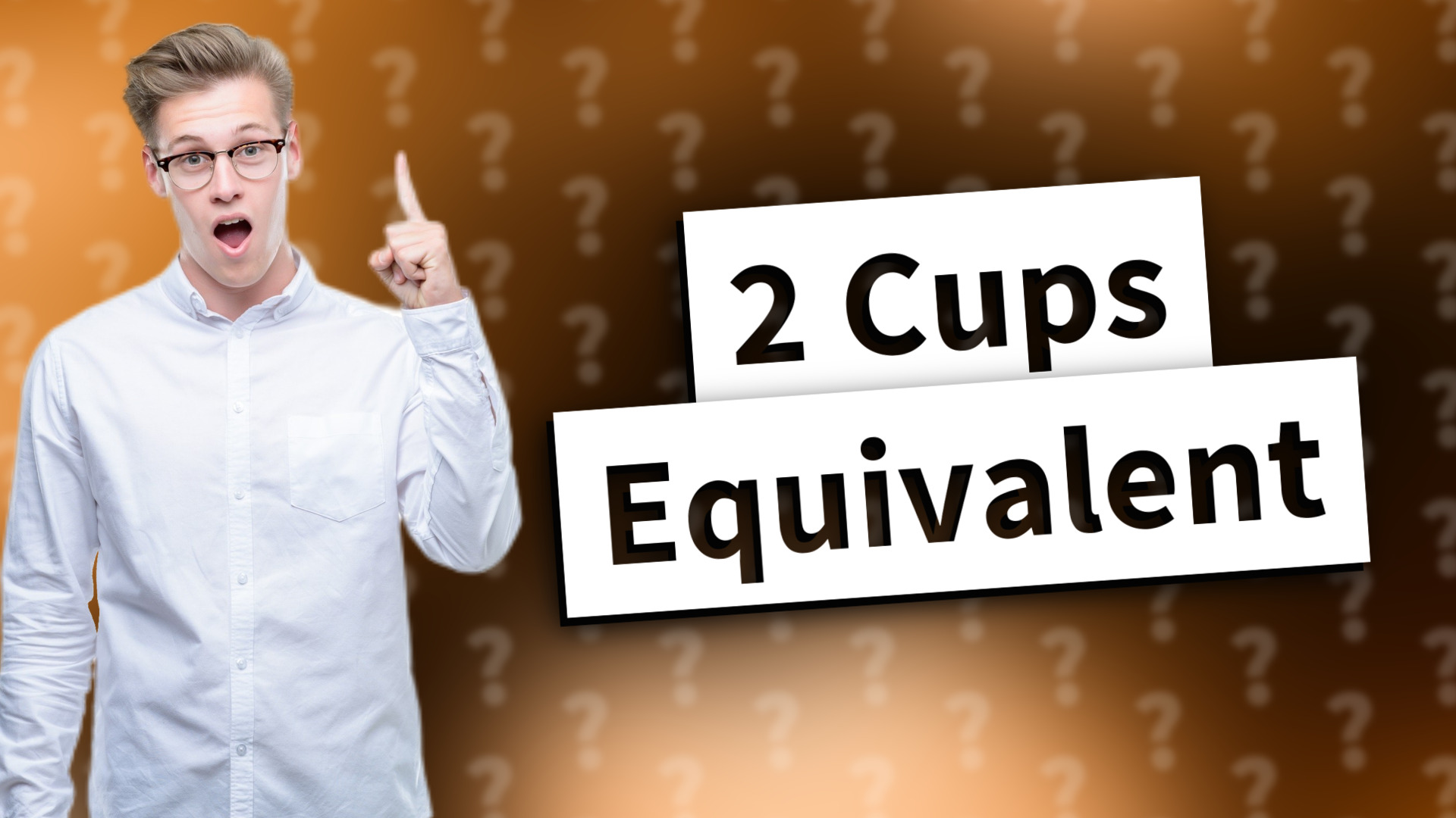 2 Cups Equivalent