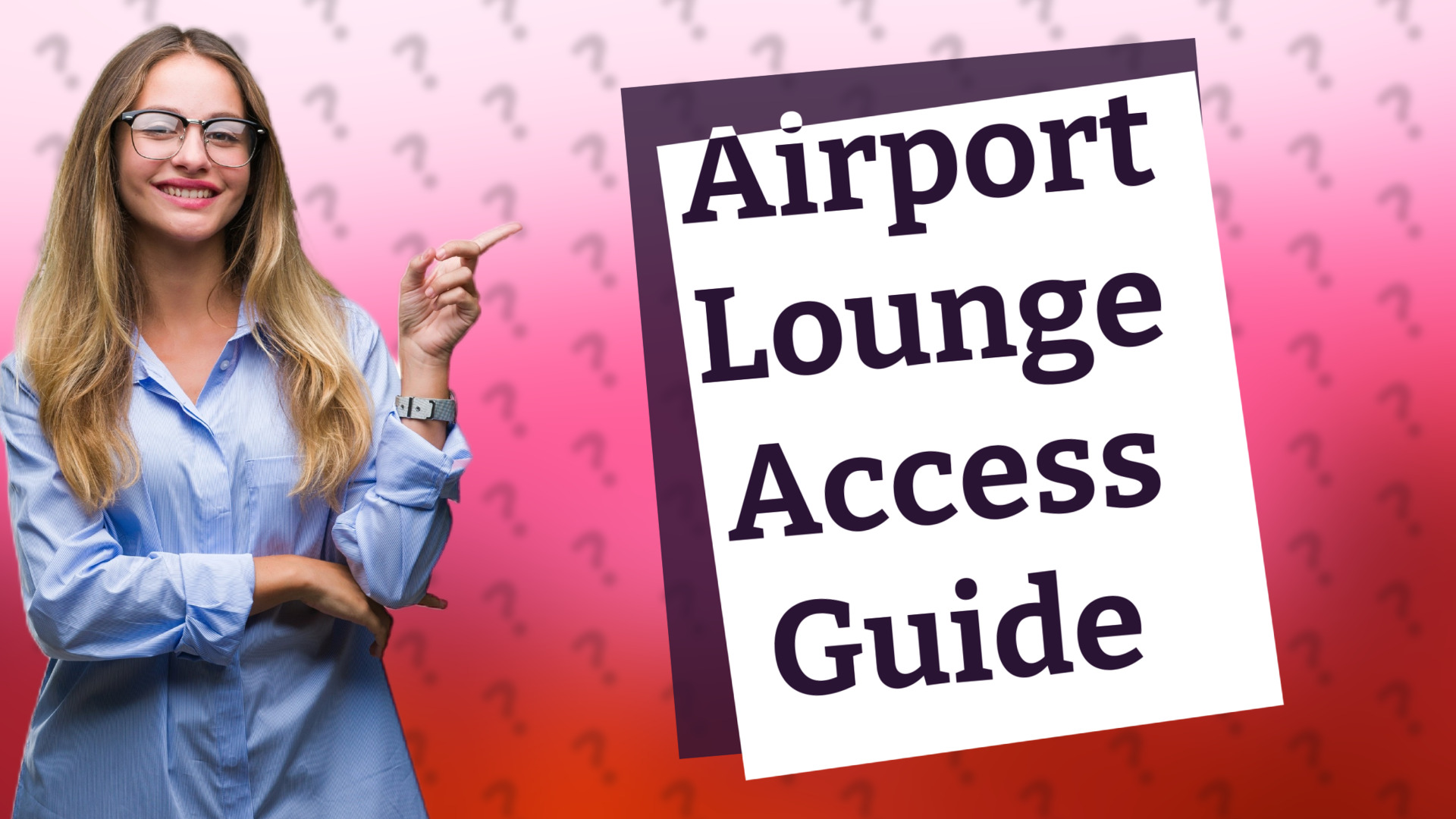 Airport Lounge Access Guide