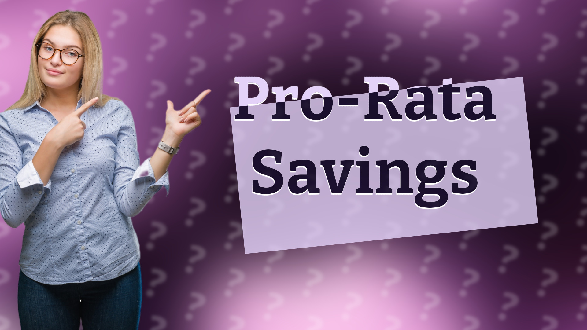 Pro-Rata Savings