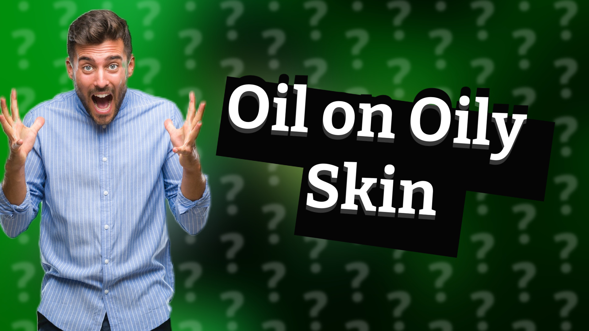 Oil on Oily Skin