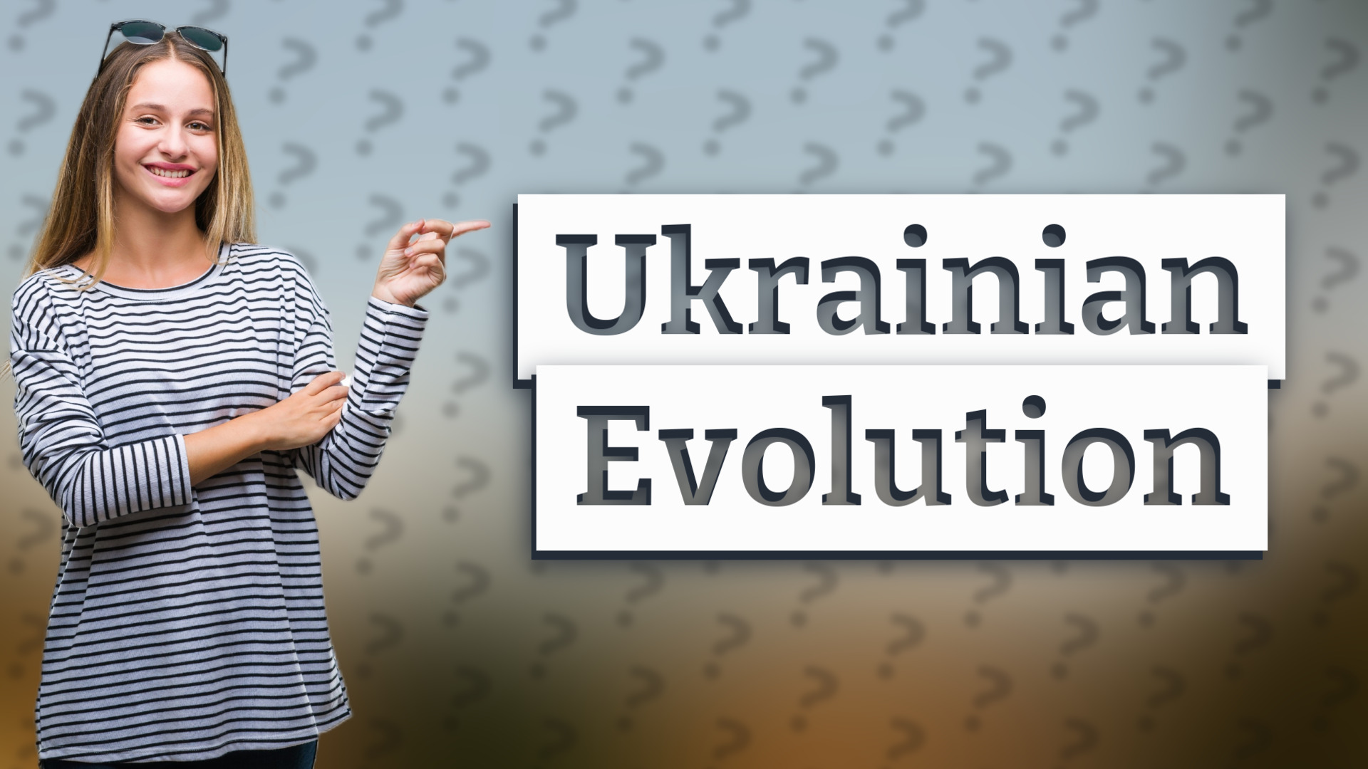 Ukrainian Evolution