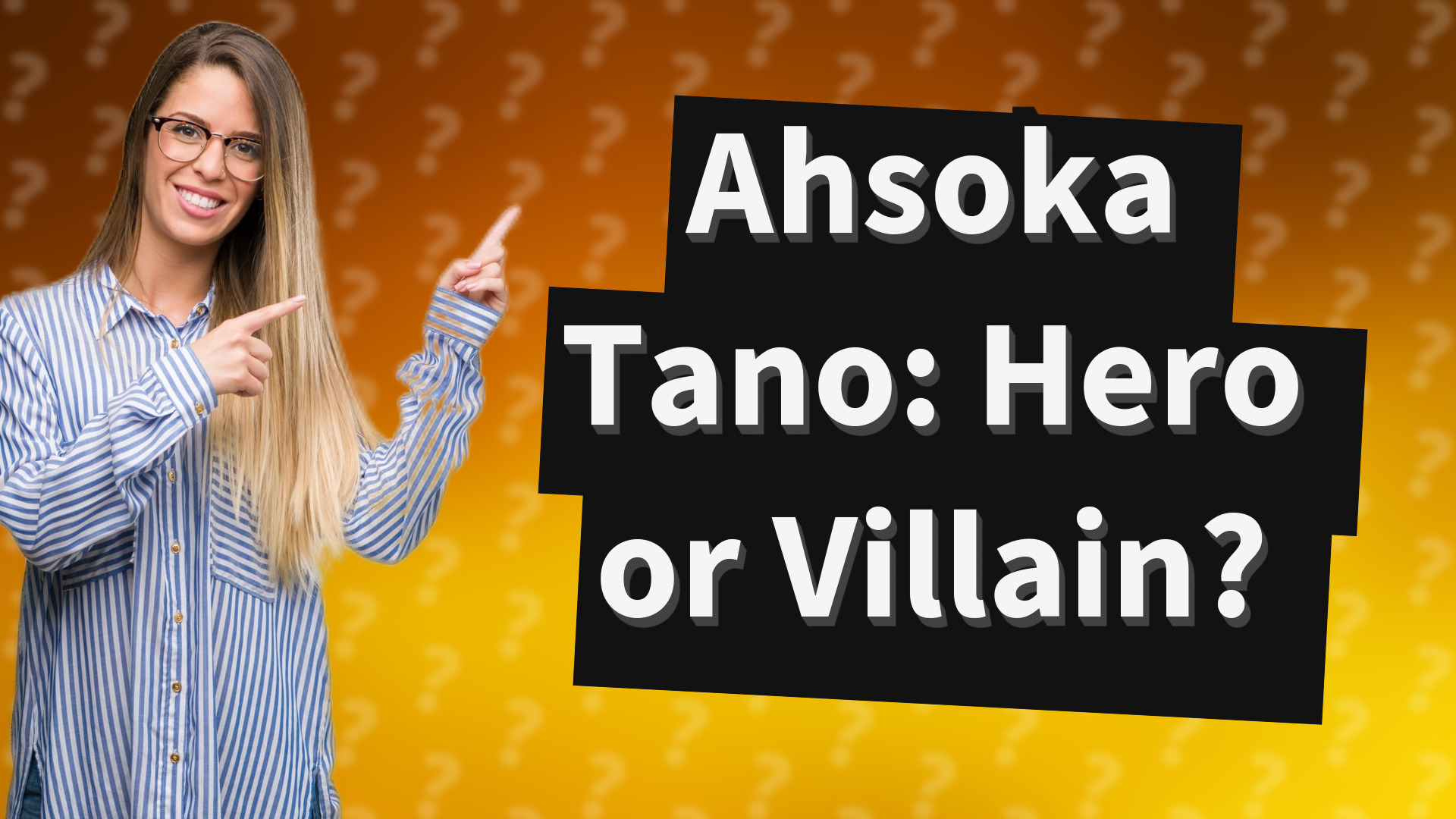 Ahsoka Tano: Hero or Villain?