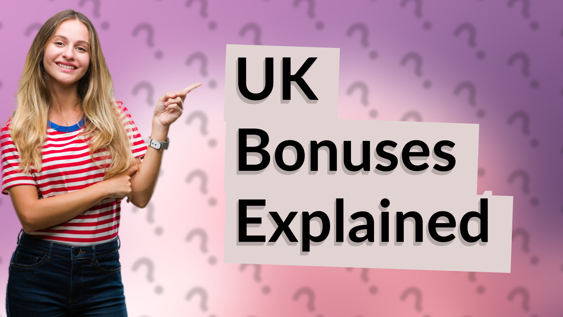 UK Bonuses Explained