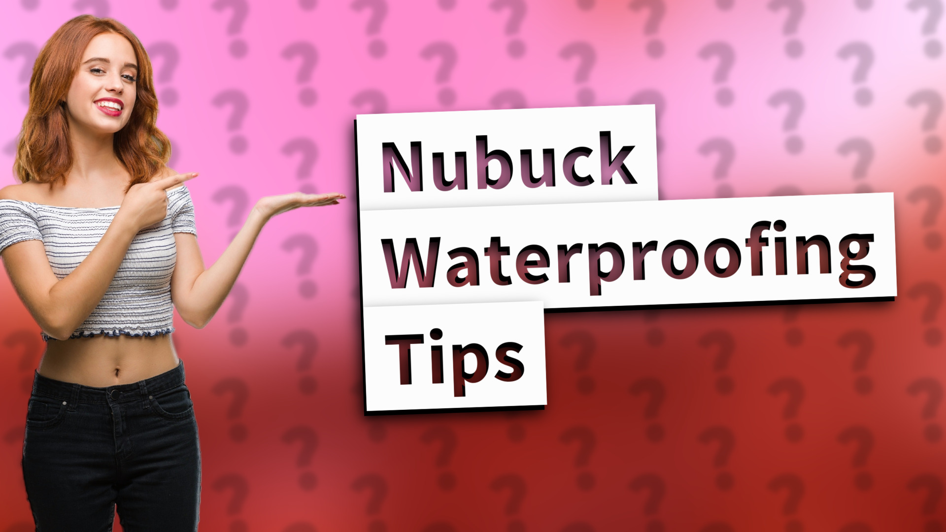Nubuck Waterproofing Tips