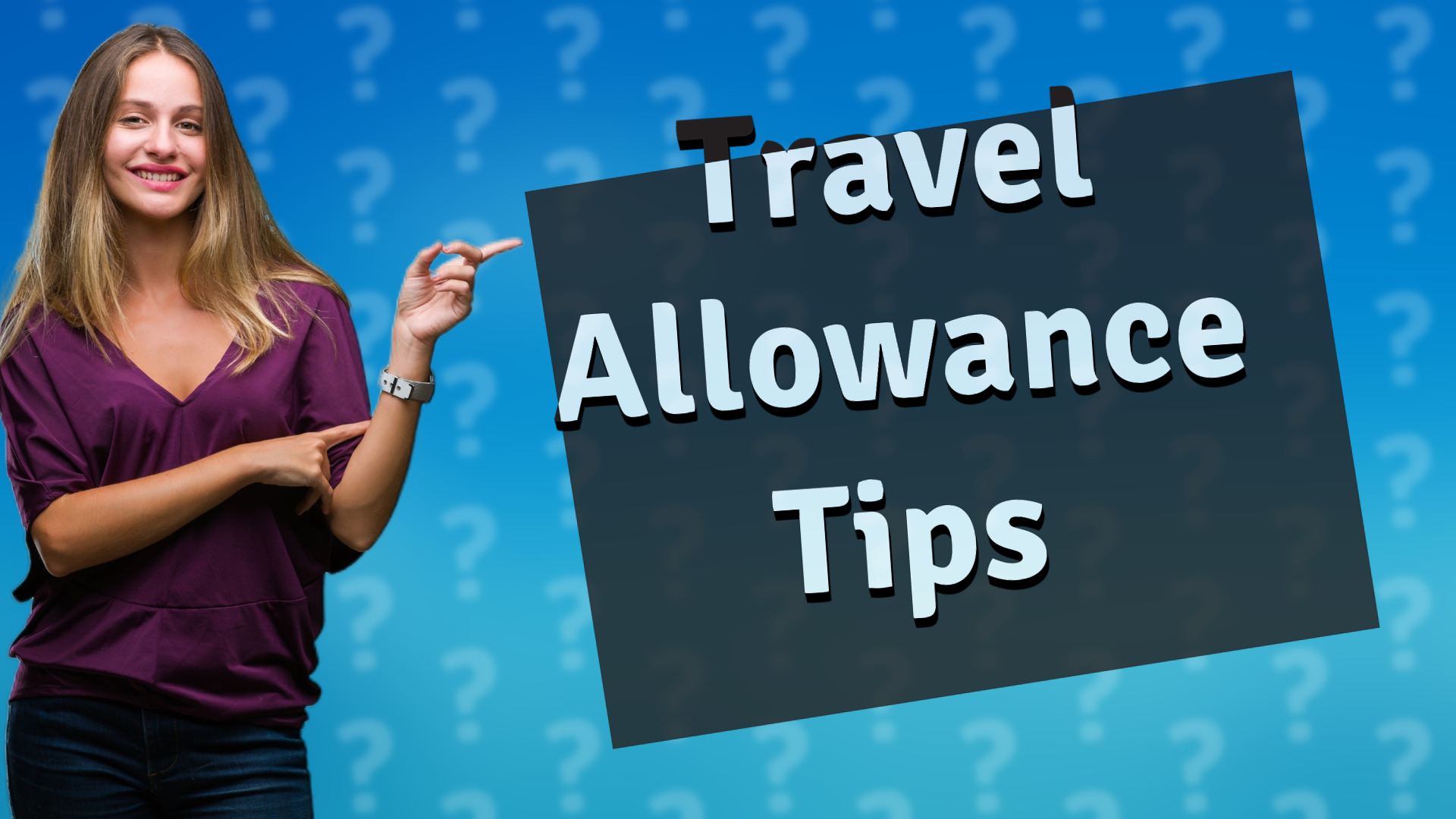 Travel Allowance Tips