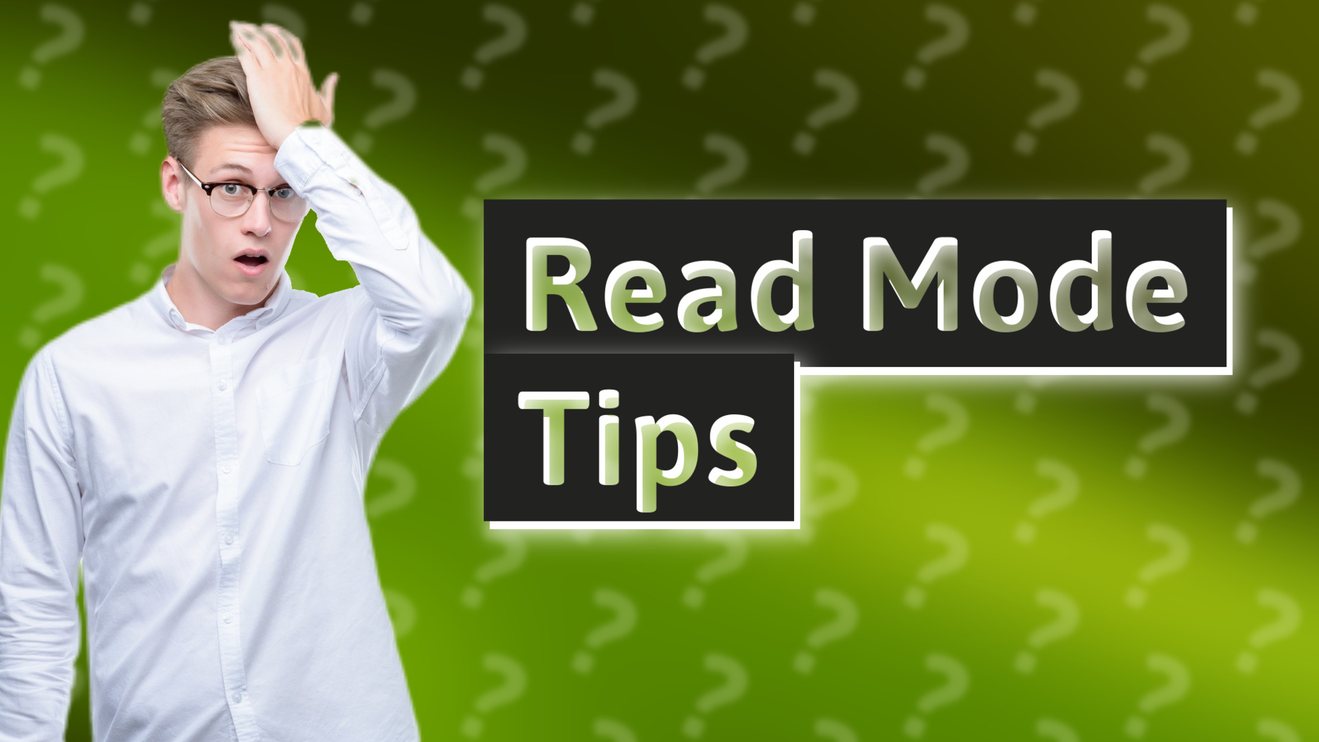 Read Mode Tips