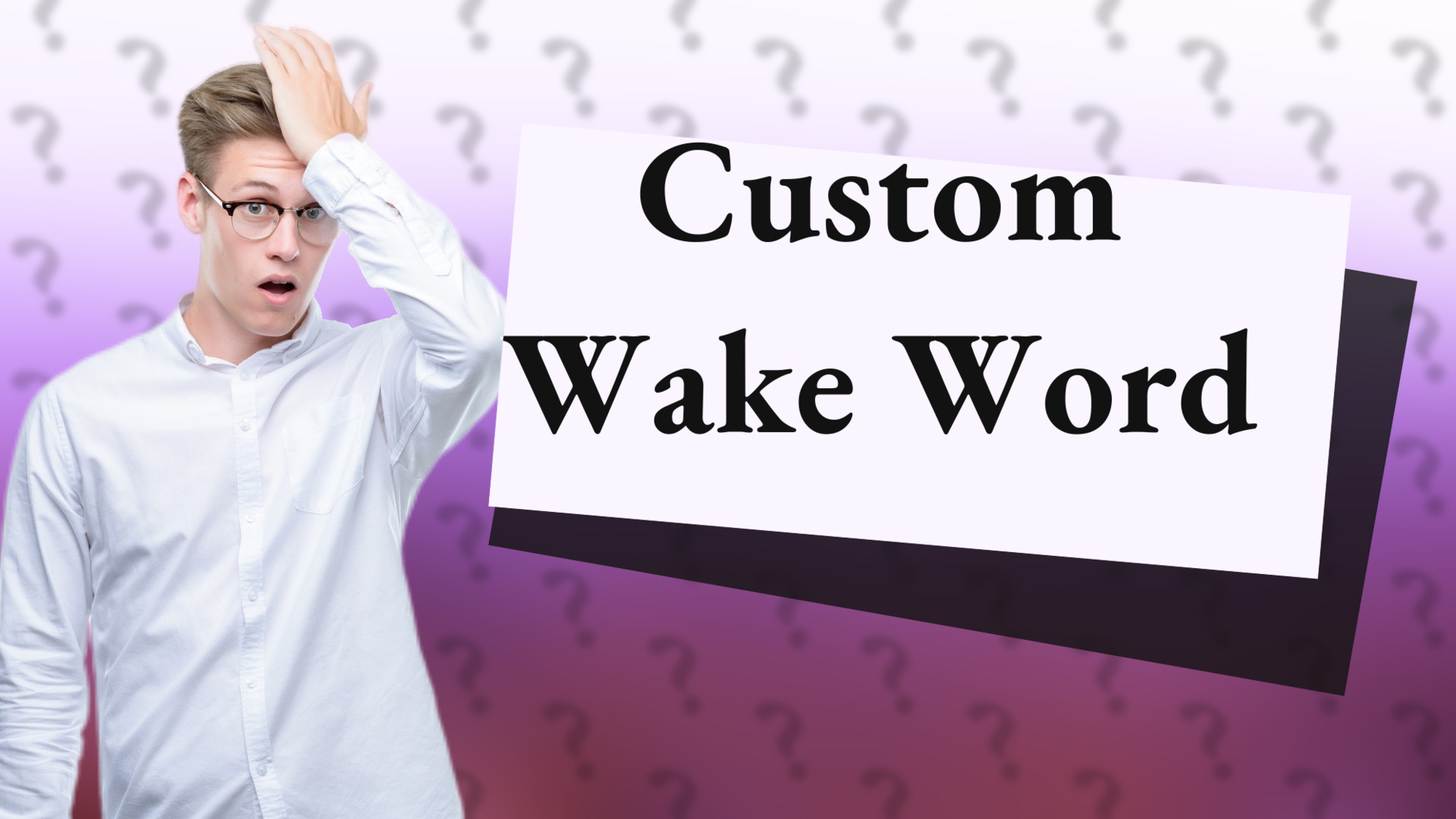 Custom Wake Word