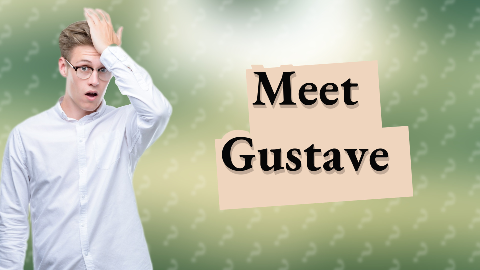 Meet Gustave
