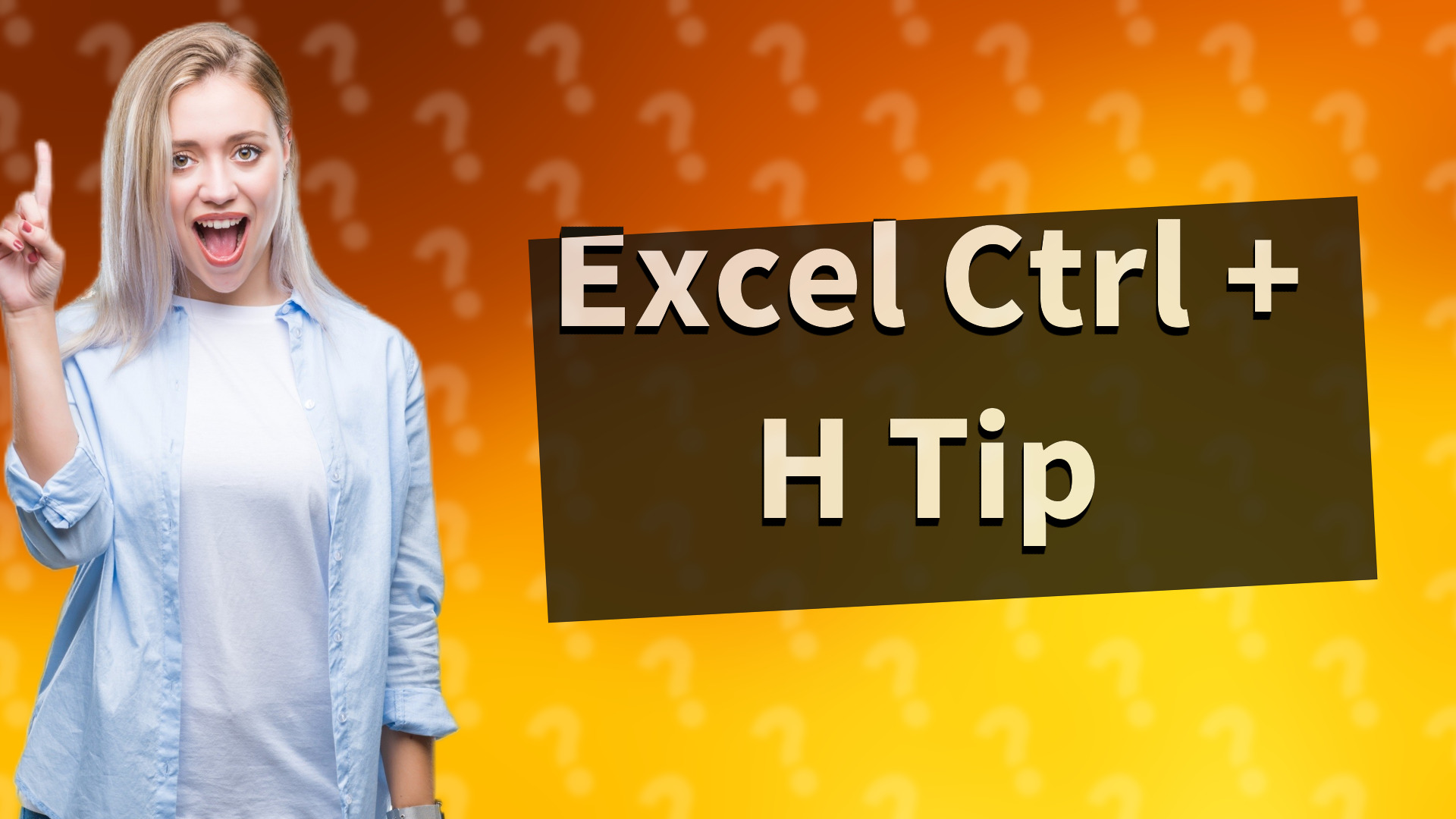 Excel Ctrl + H Tip