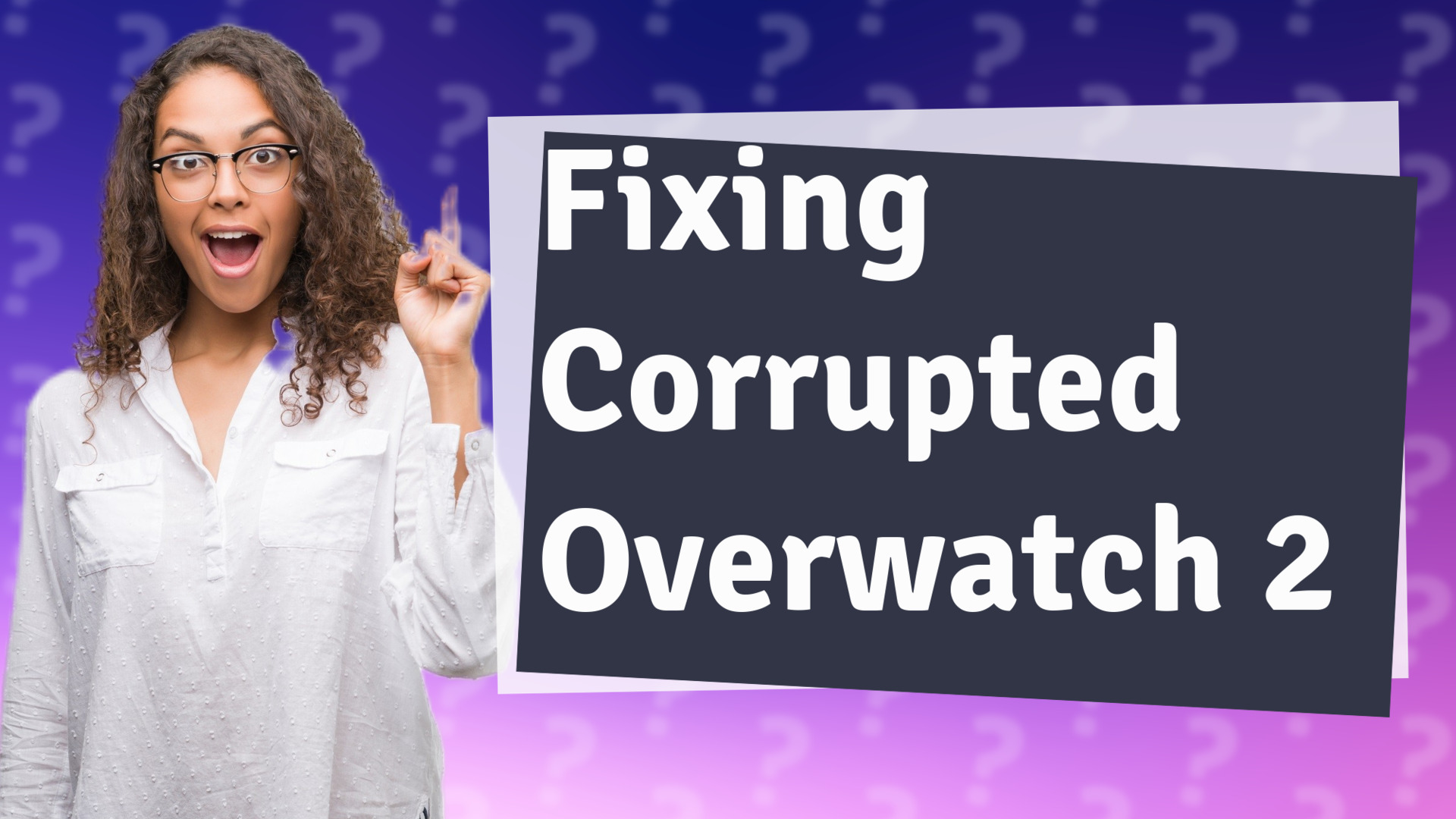 Fixing Corrupted Overwatch 2