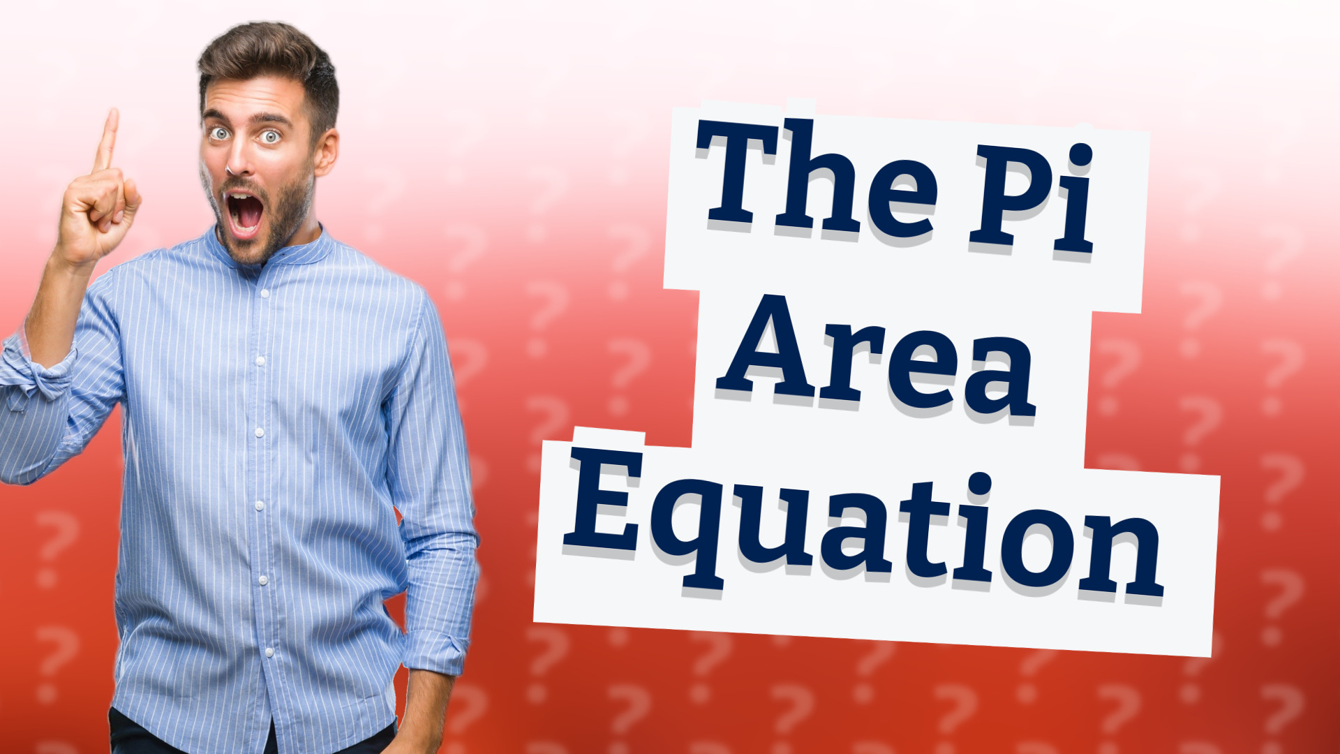 The Pi Area Equation