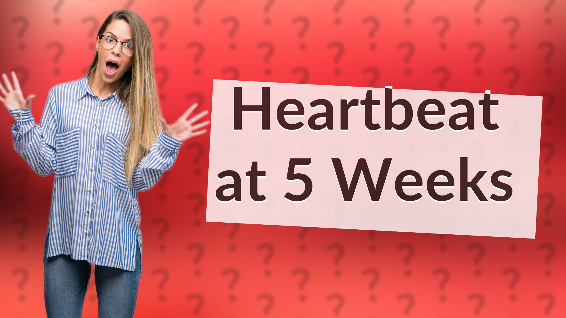Heartbeat at 5 Weeks