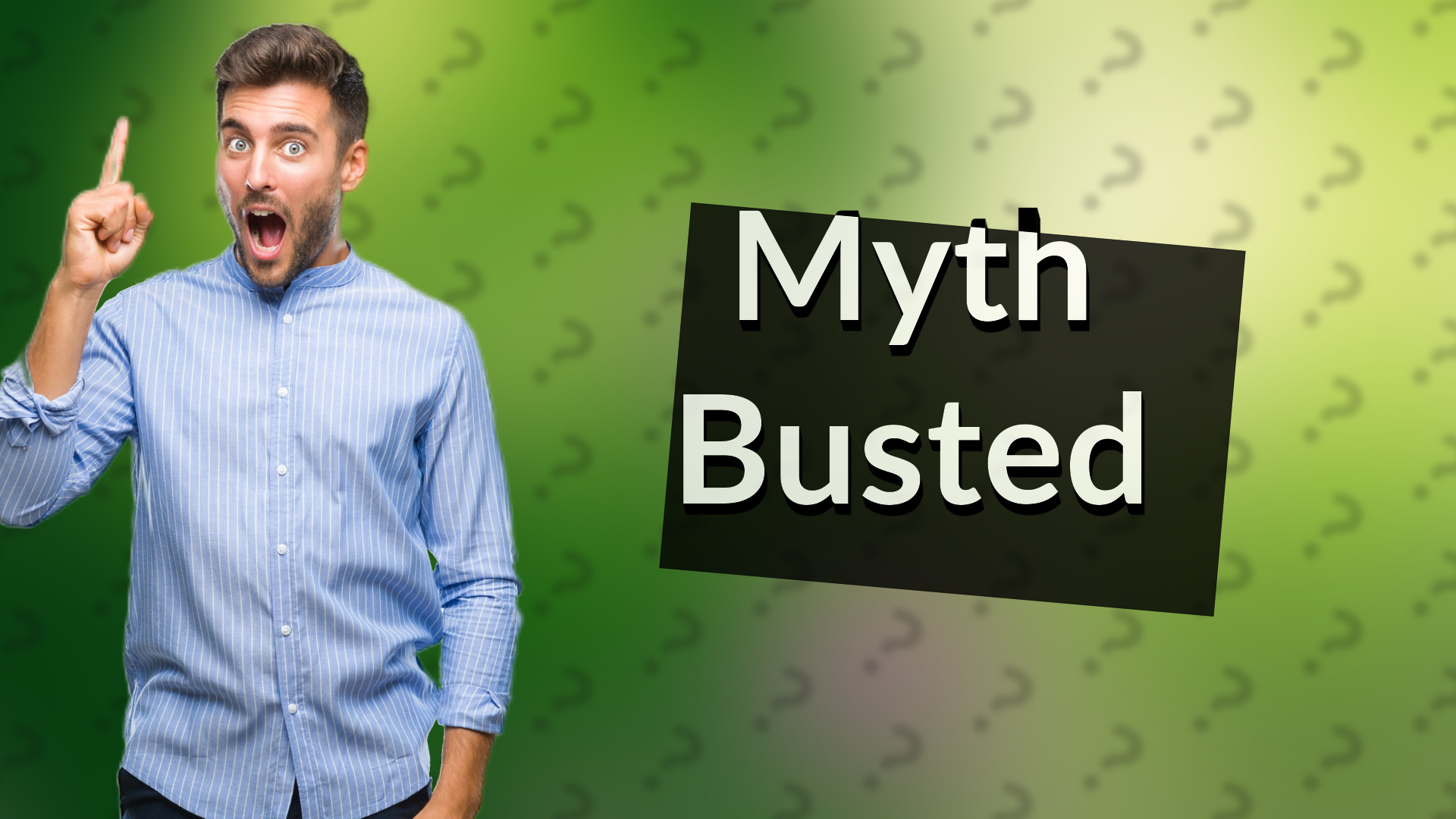 Myth Busted