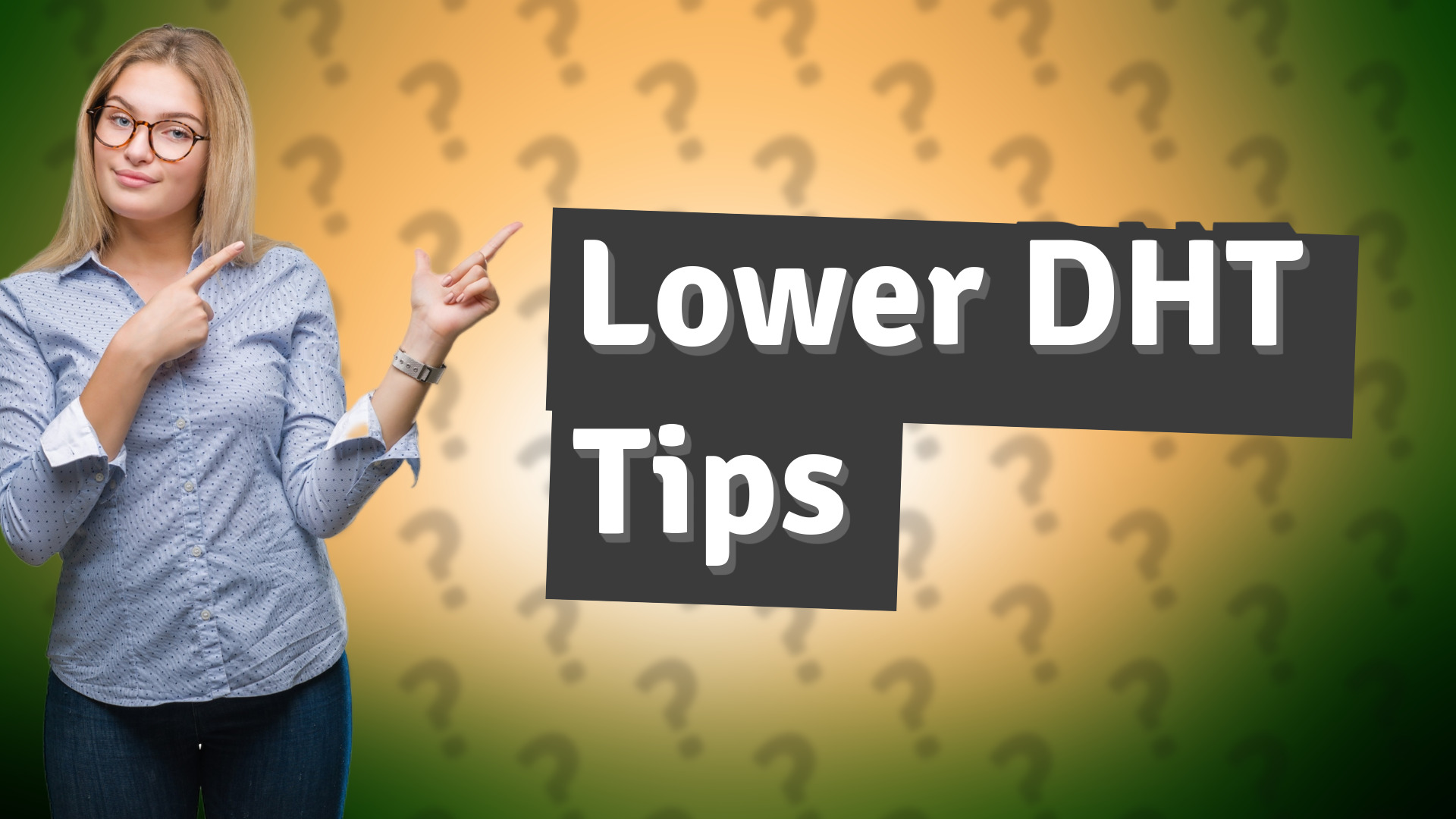 Lower DHT Tips