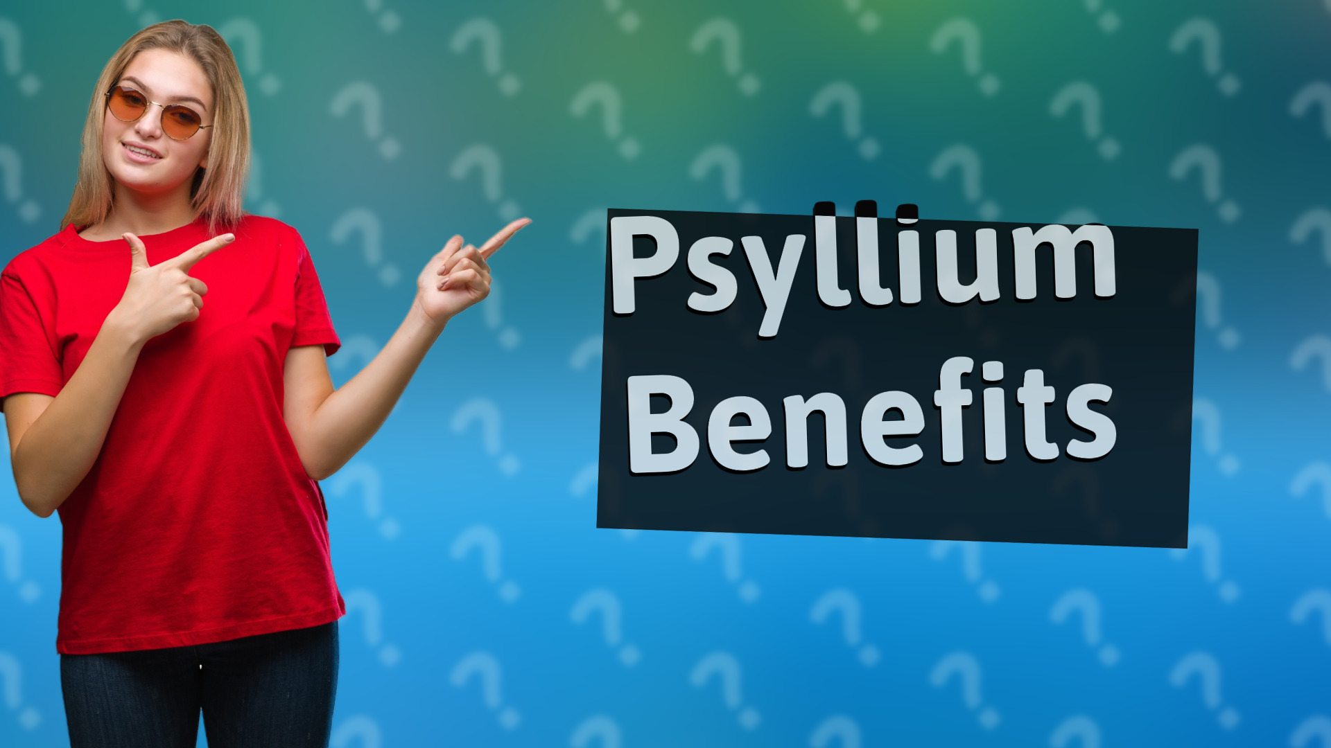 Psyllium Benefits