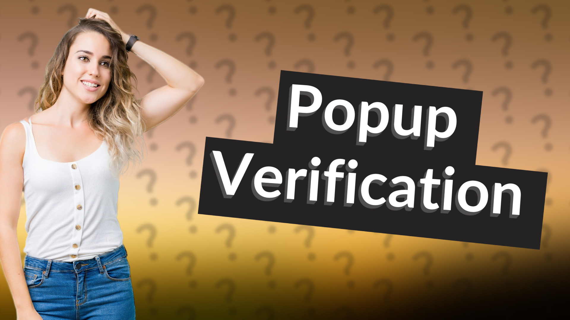 Popup Verification