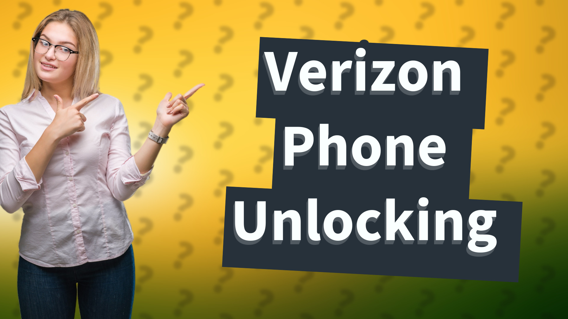 Verizon Phone Unlocking