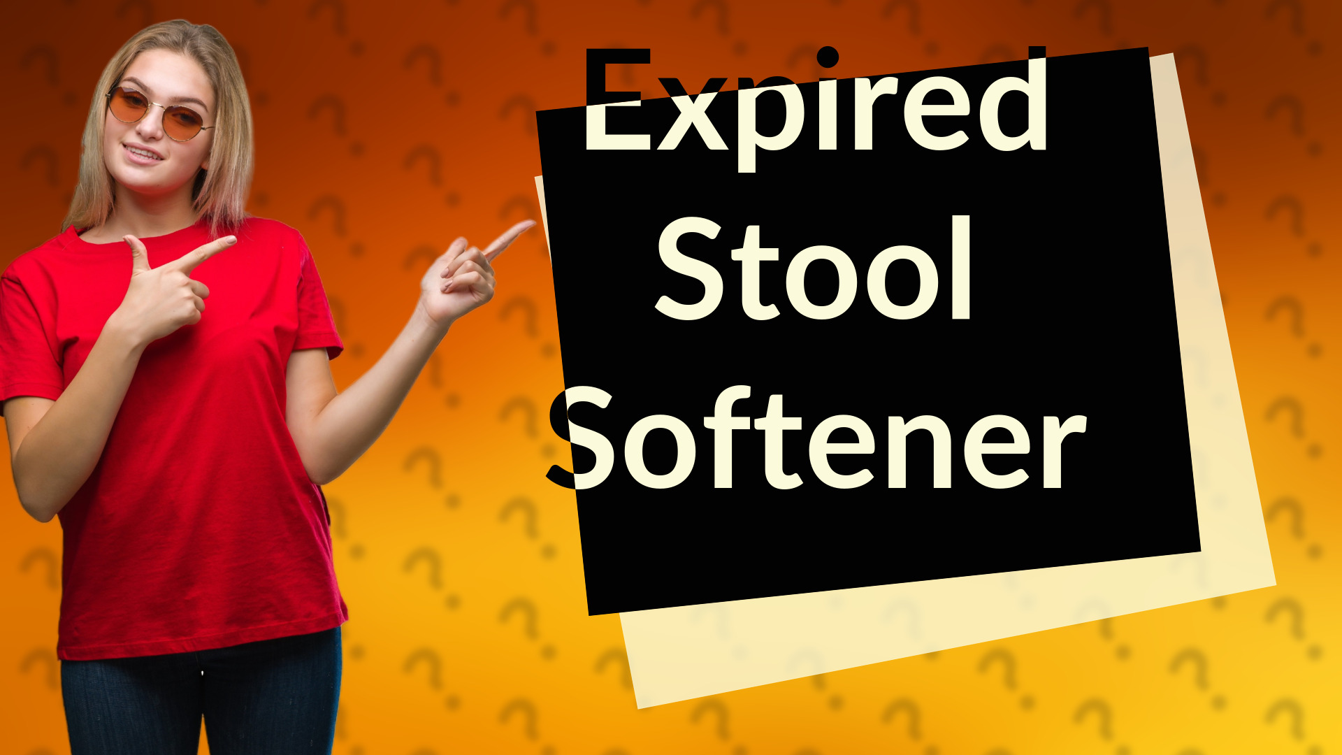 Expired Stool Softener