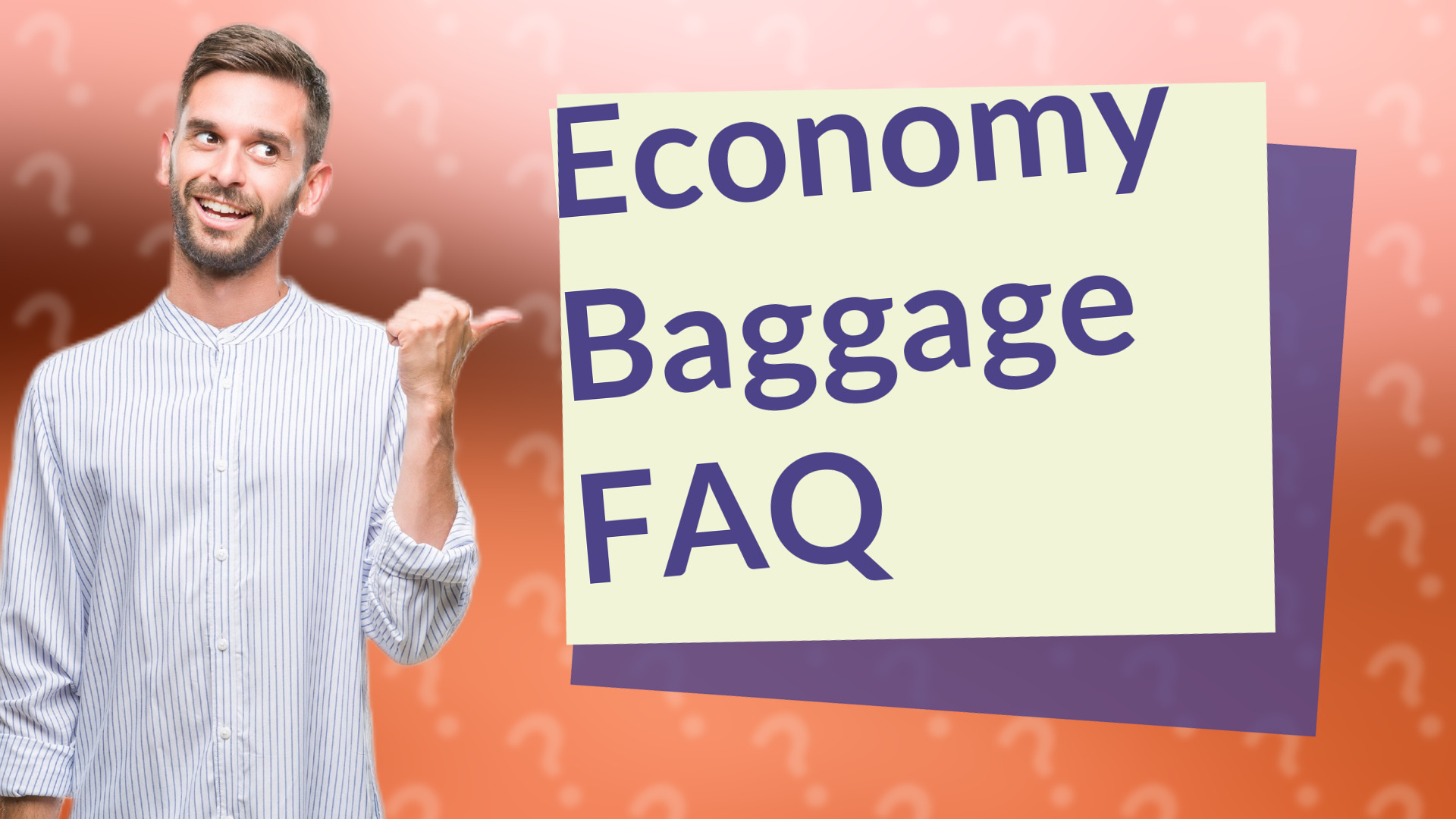 Economy Baggage FAQ