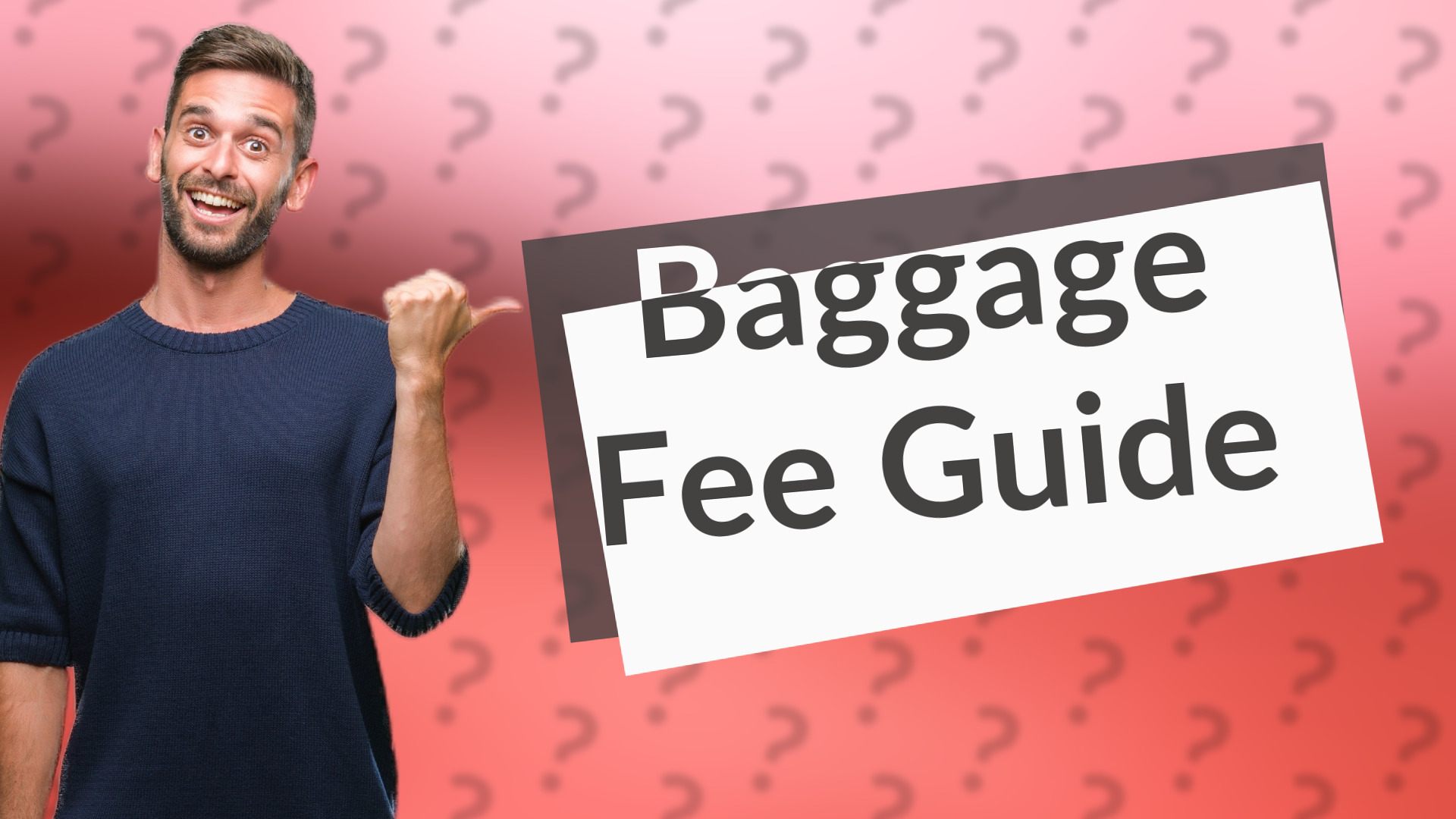 Baggage Fee Guide