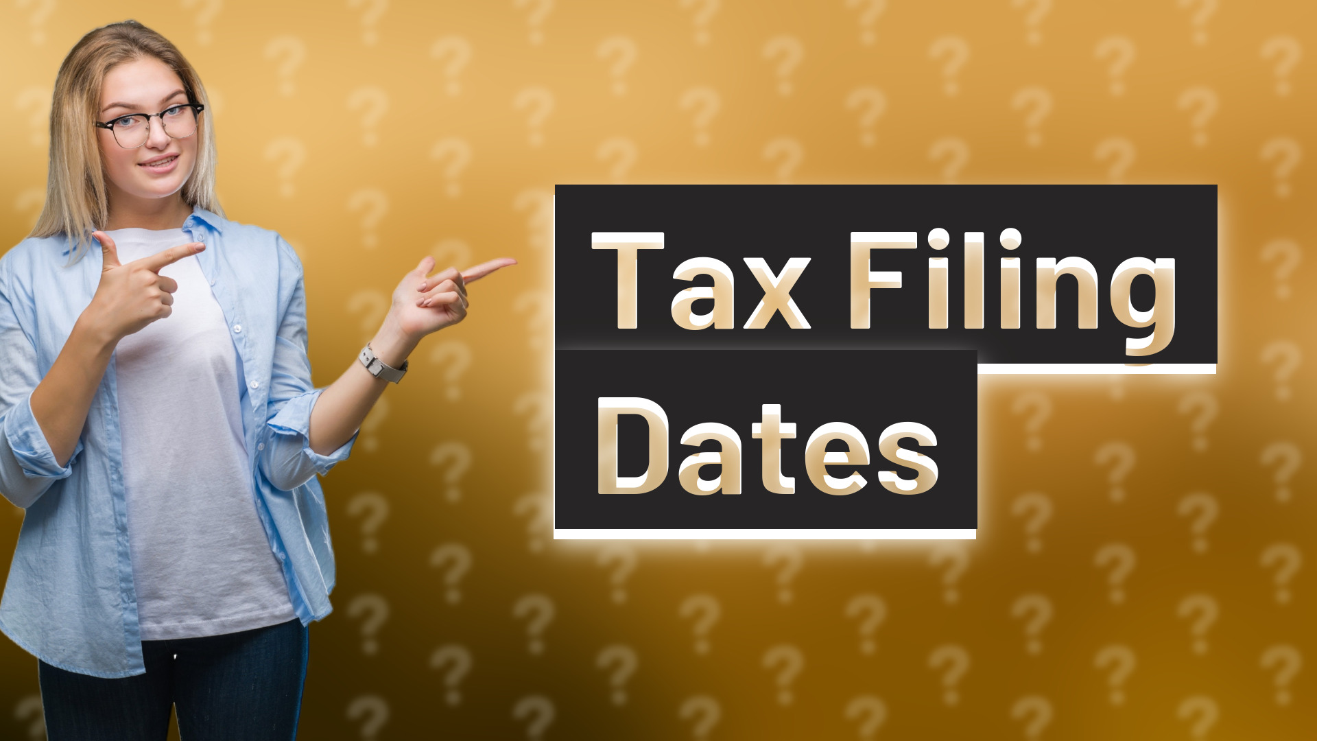 Tax Filing Dates