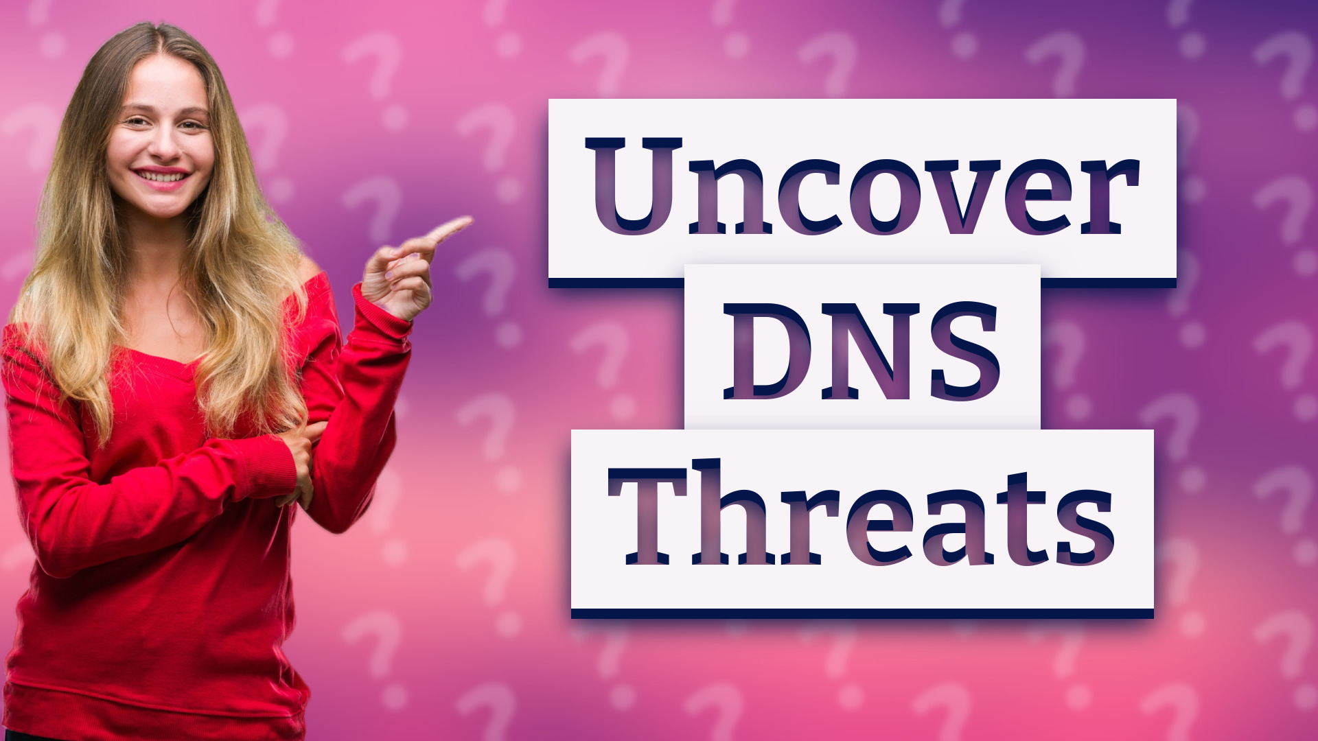 Uncover DNS Threats
