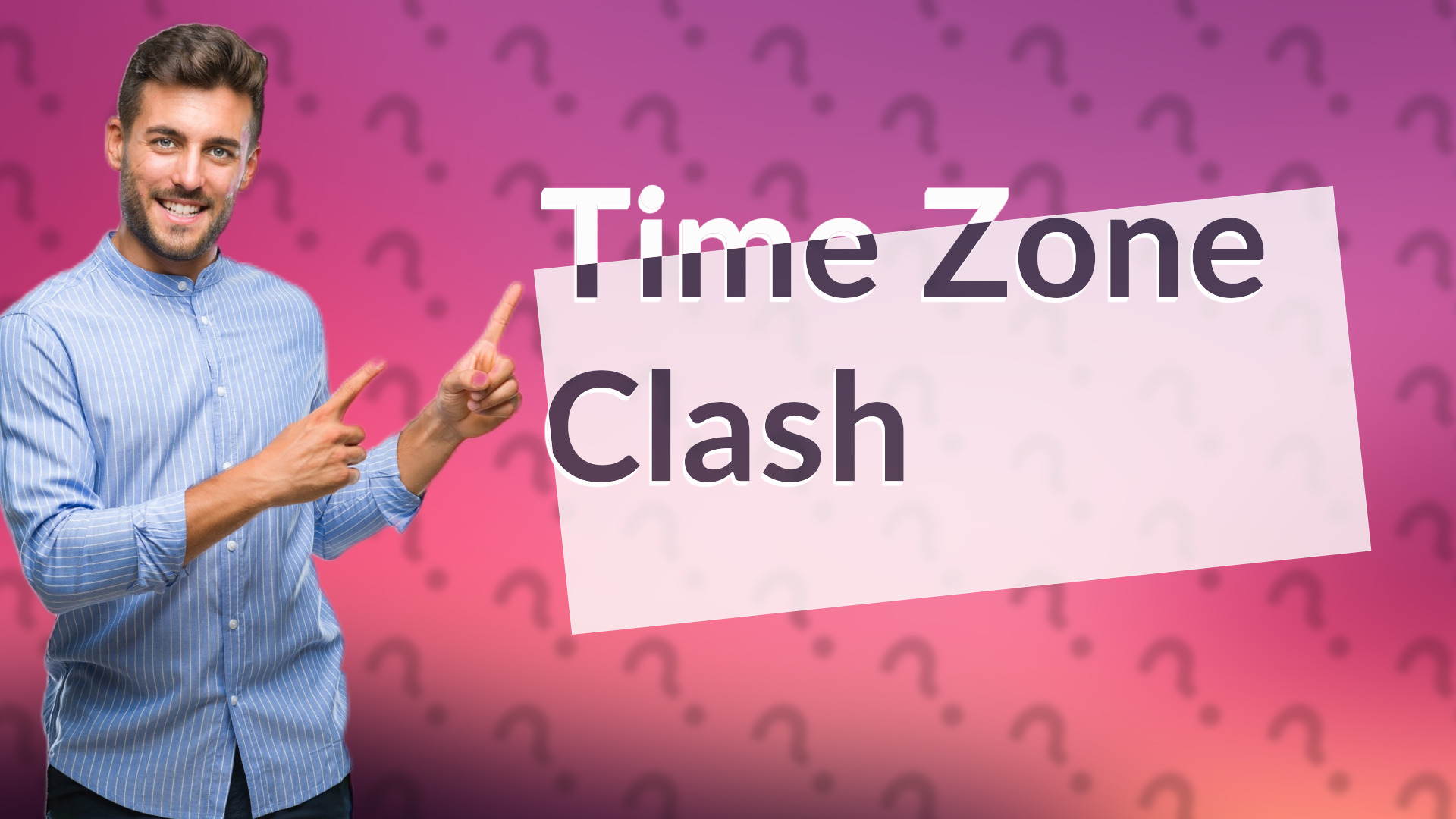 Time Zone Clash