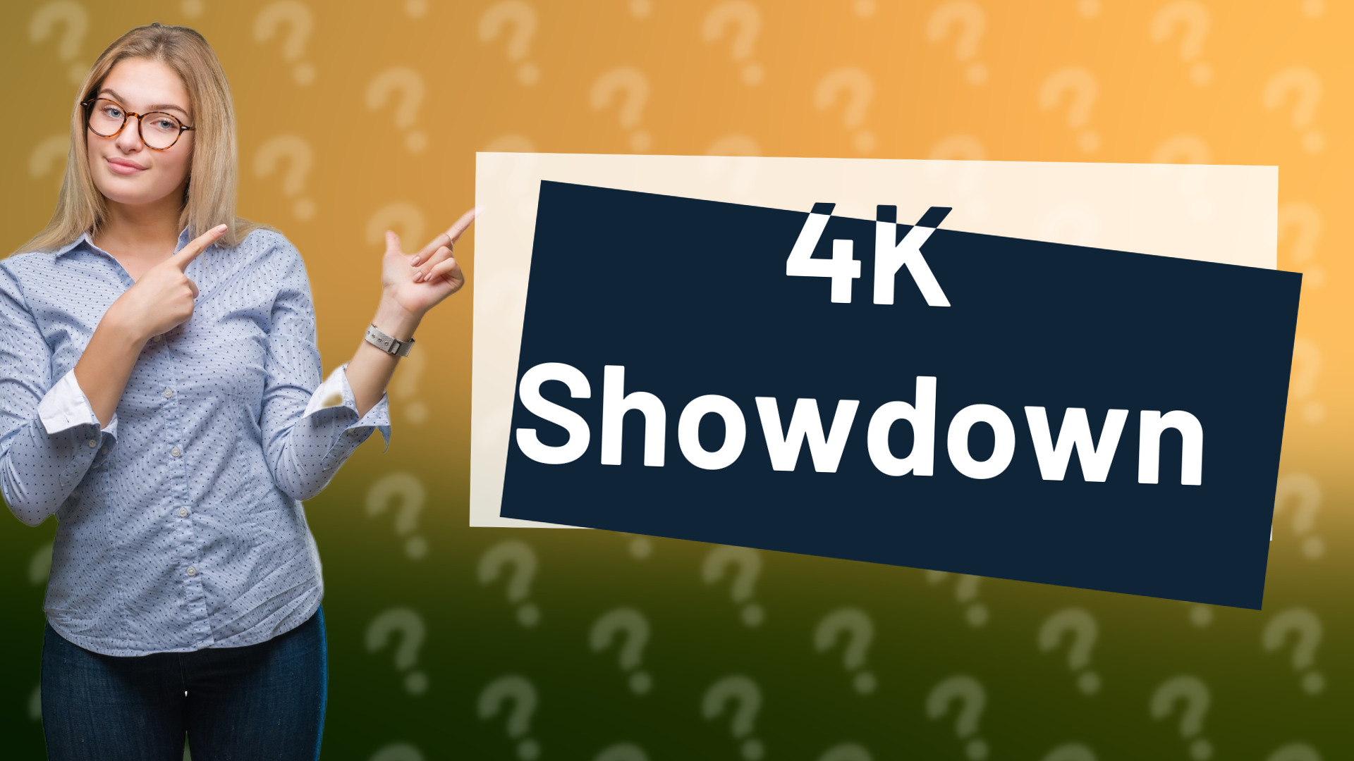 4K Showdown
