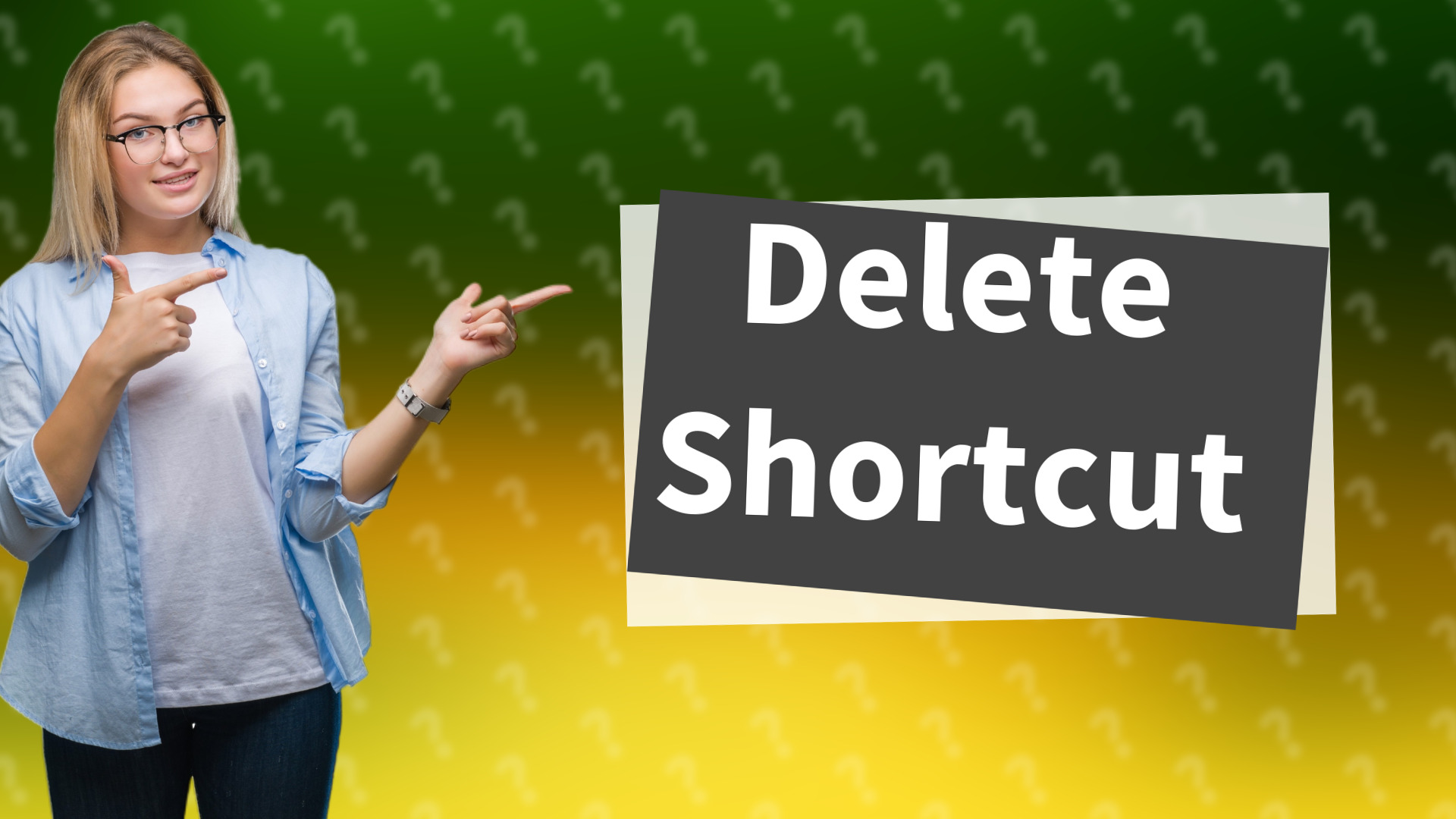 Delete Shortcut