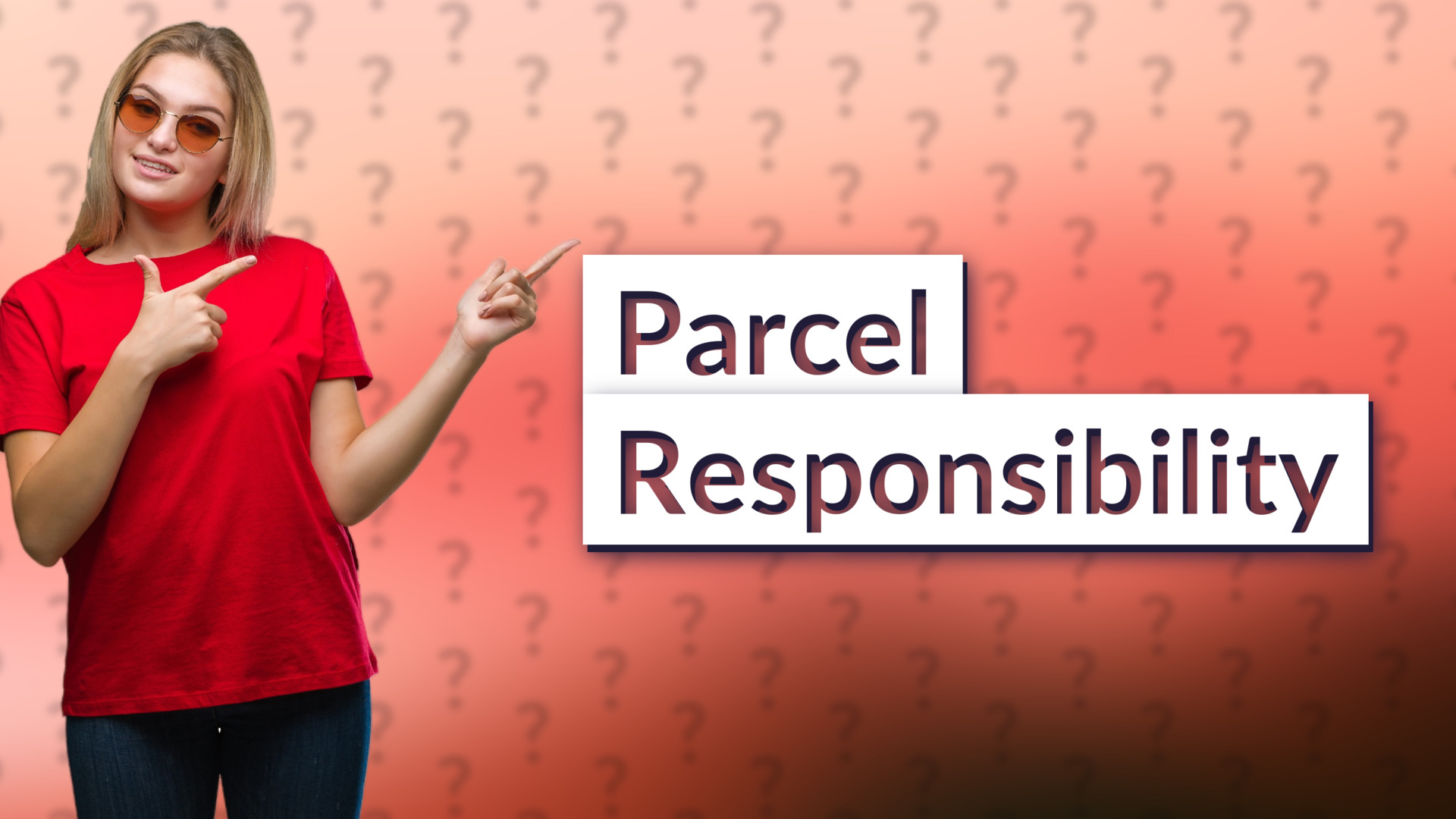 Parcel Responsibility