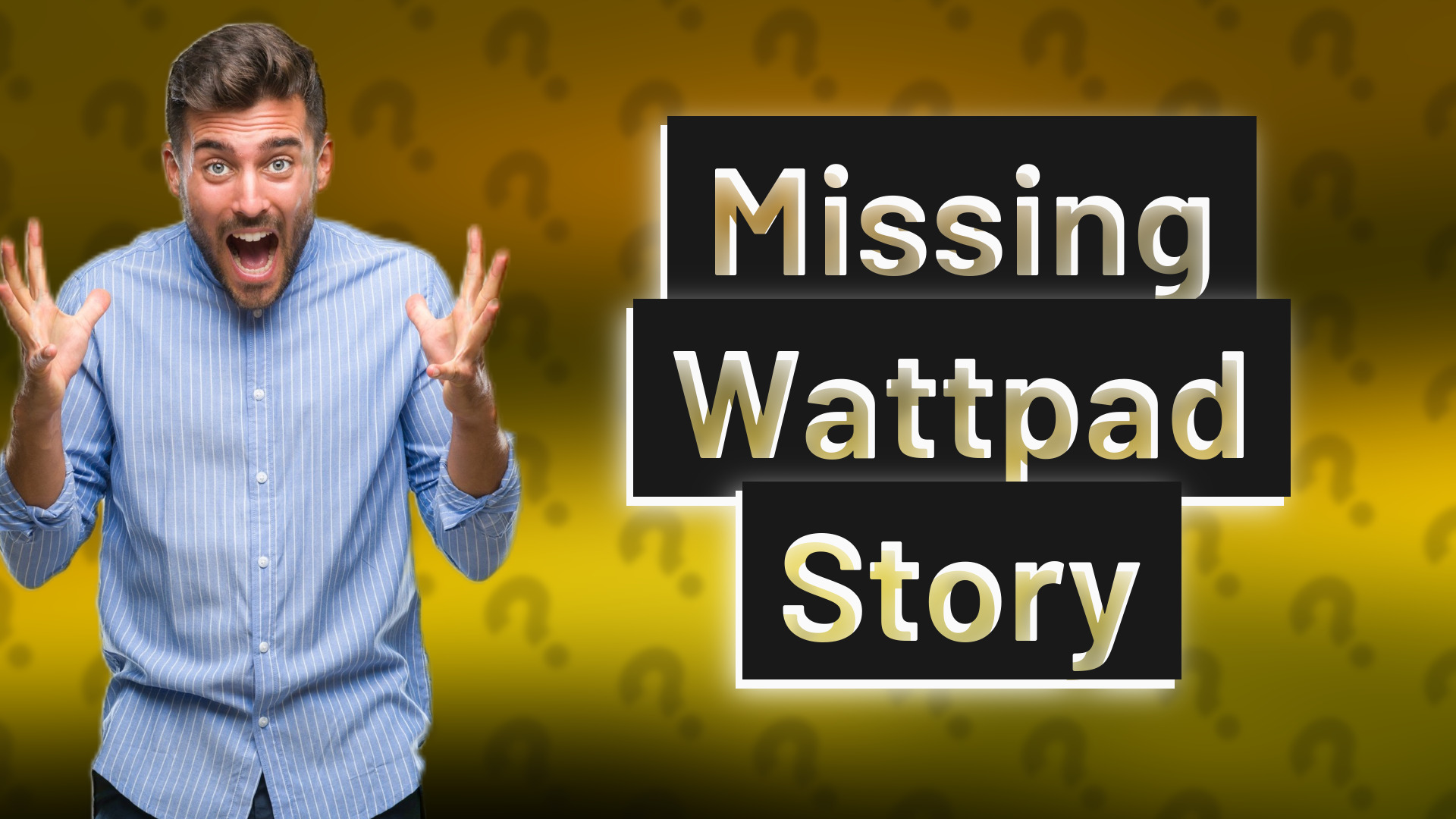 Missing Wattpad Story
