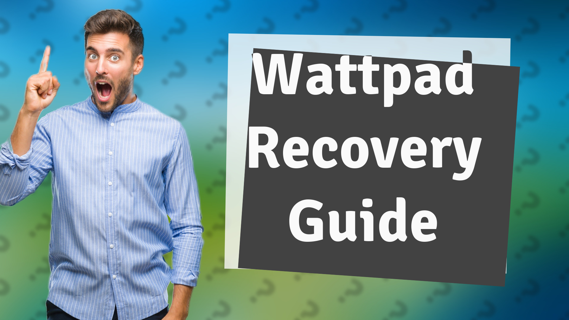 Wattpad Recovery Guide