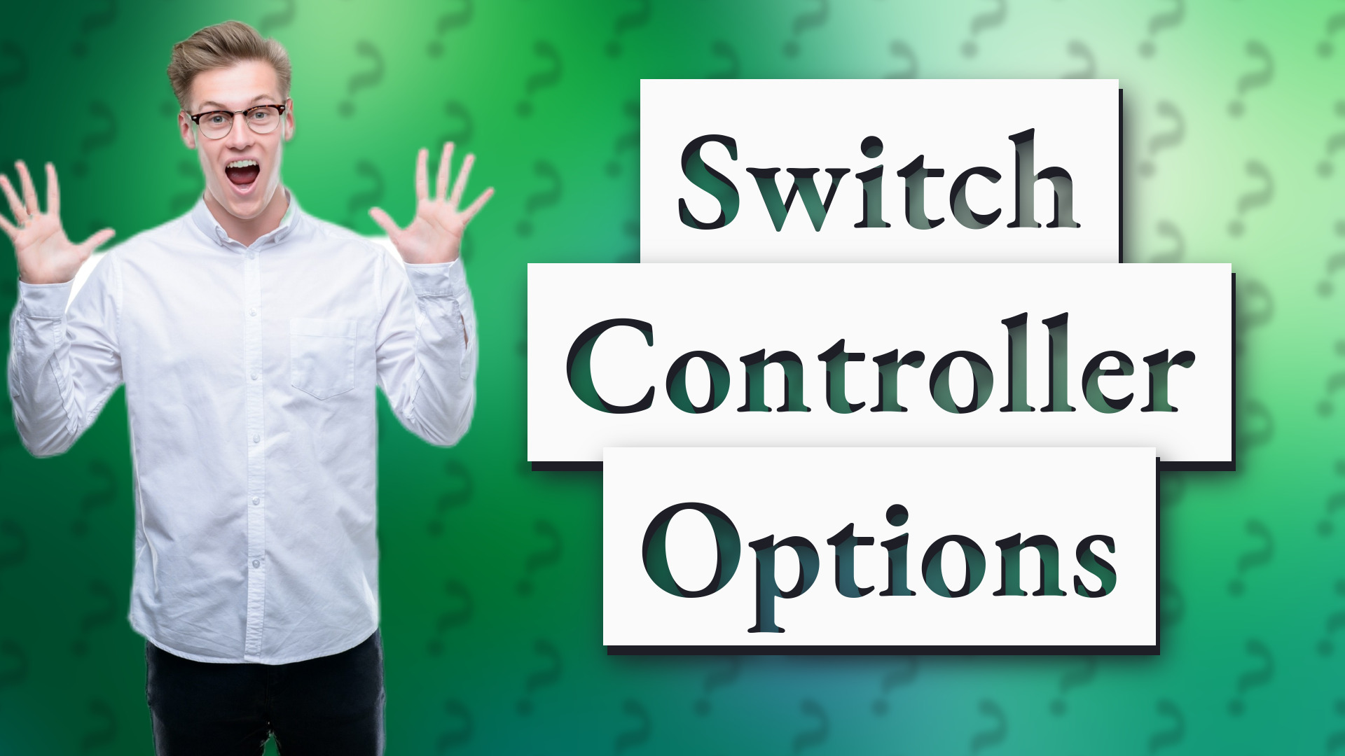 Switch Controller Options