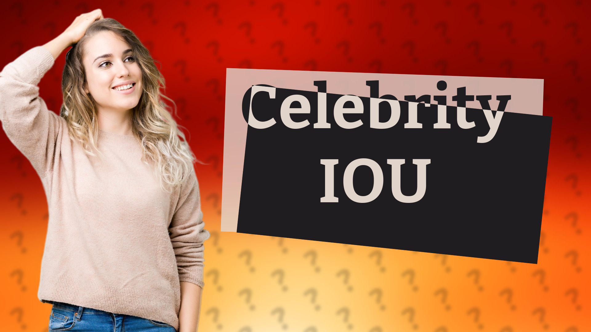 Celebrity IOU