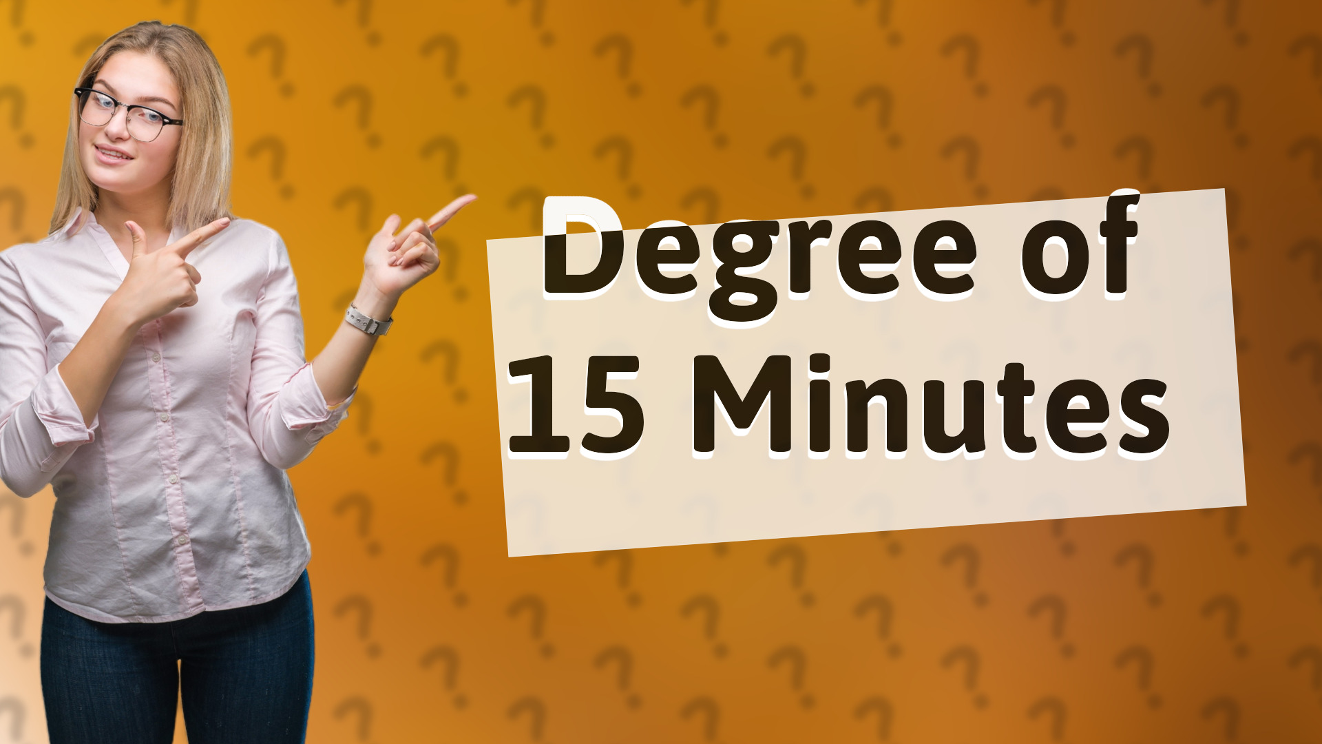 Degree of 15 Minutes