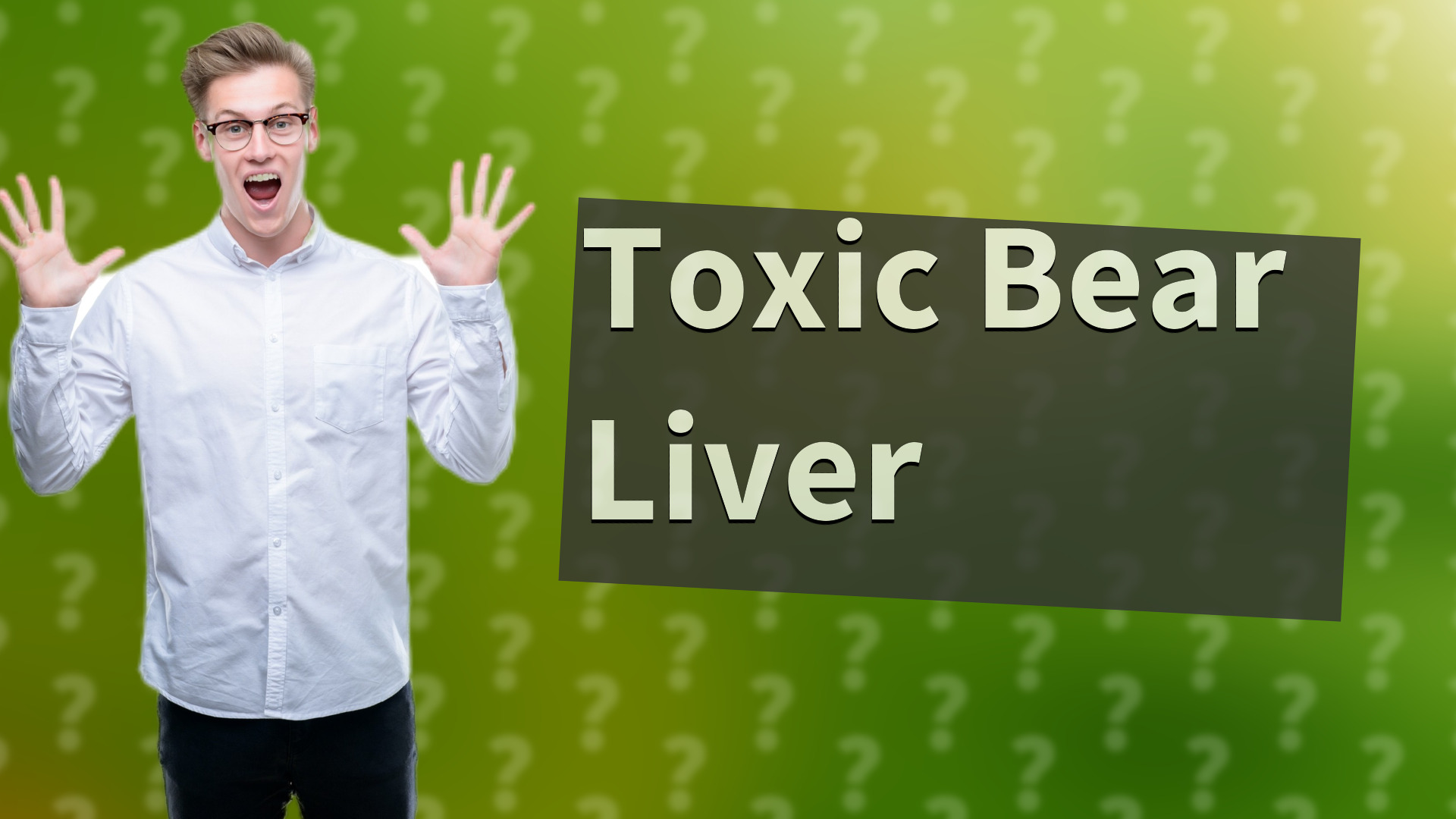 Toxic Bear Liver
