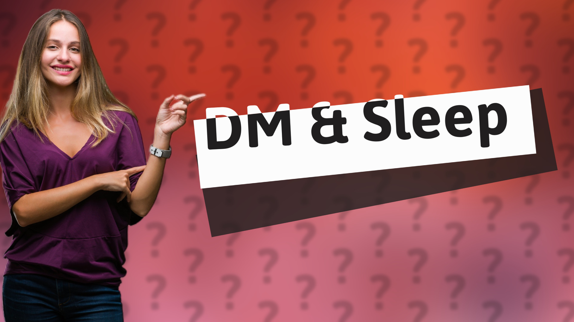 DM & Sleep