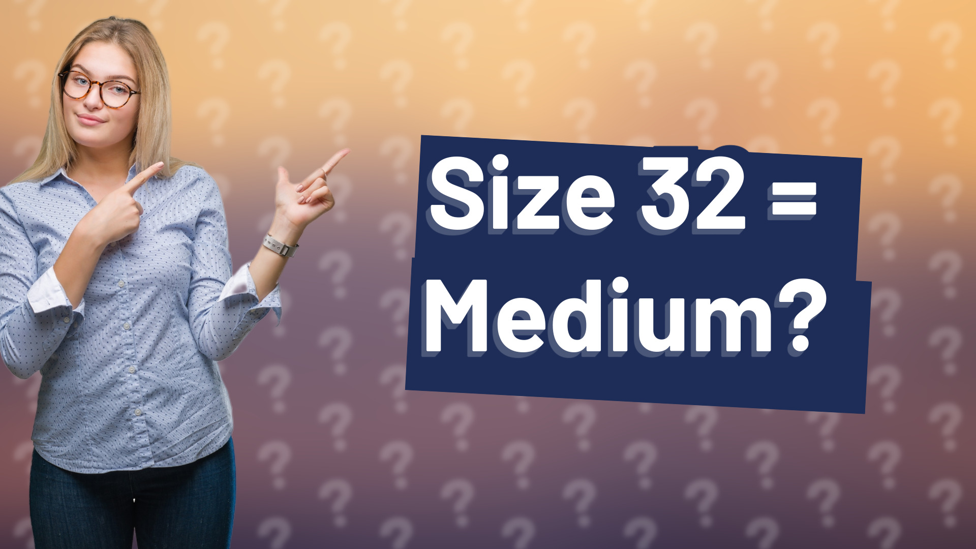 Size 32 = Medium?