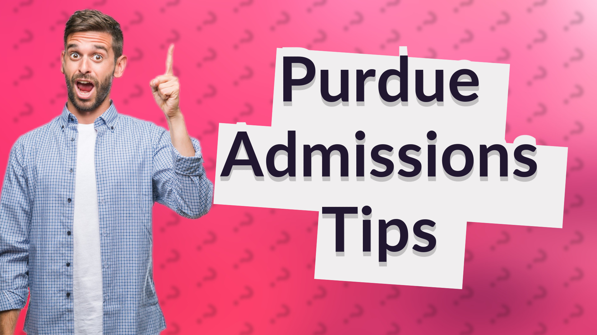 Purdue Admissions Tips