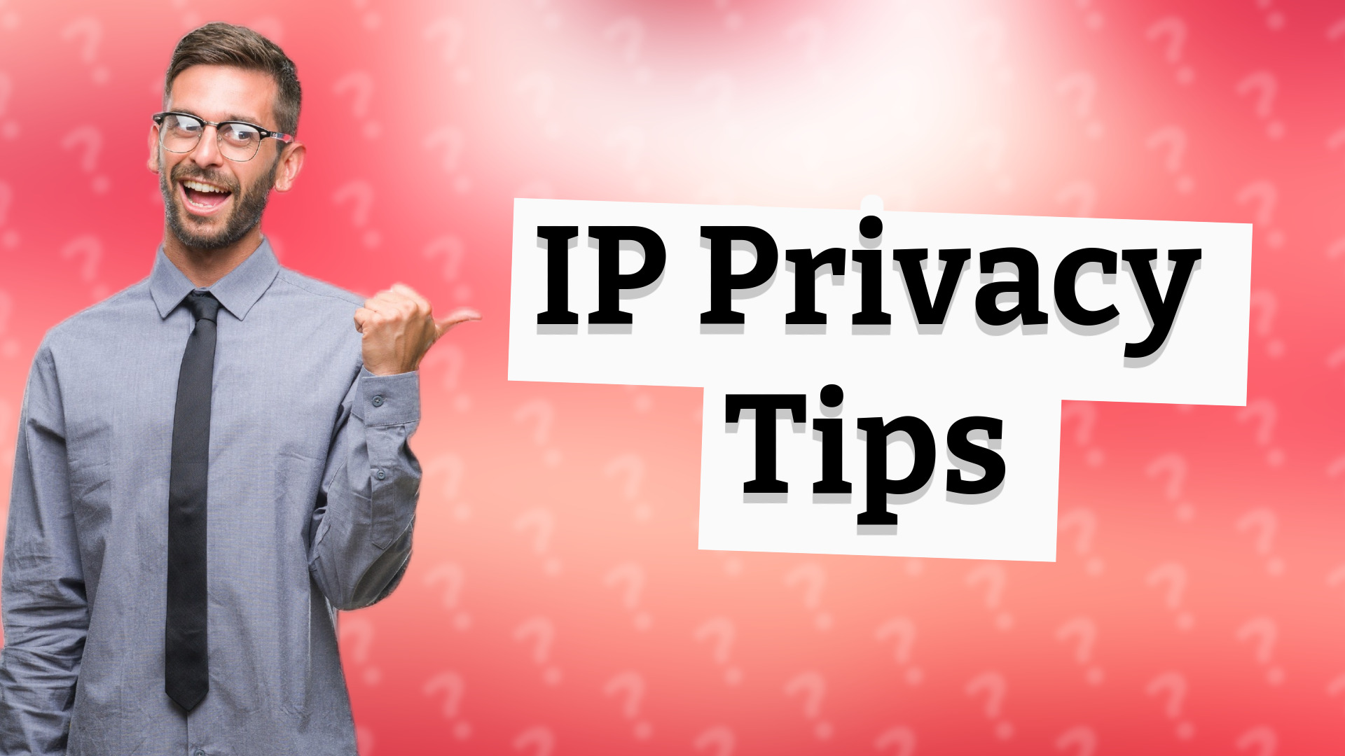 IP Privacy Tips