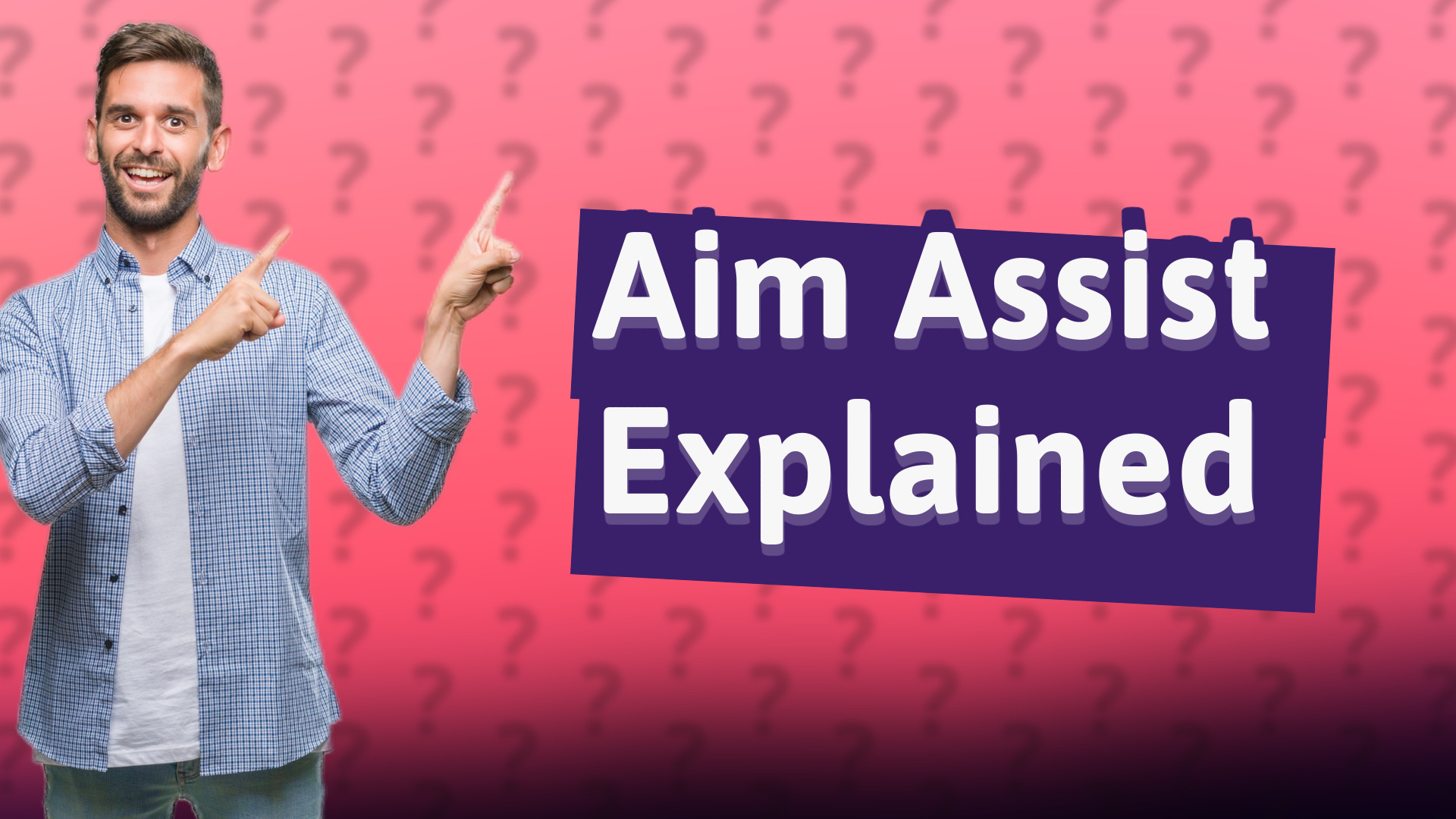 Aim Assist Explained