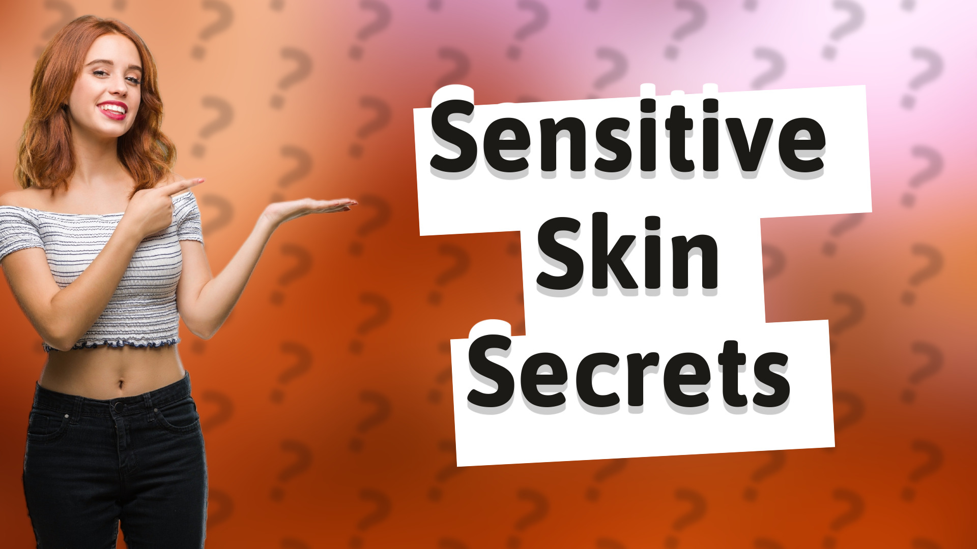 Sensitive Skin Secrets