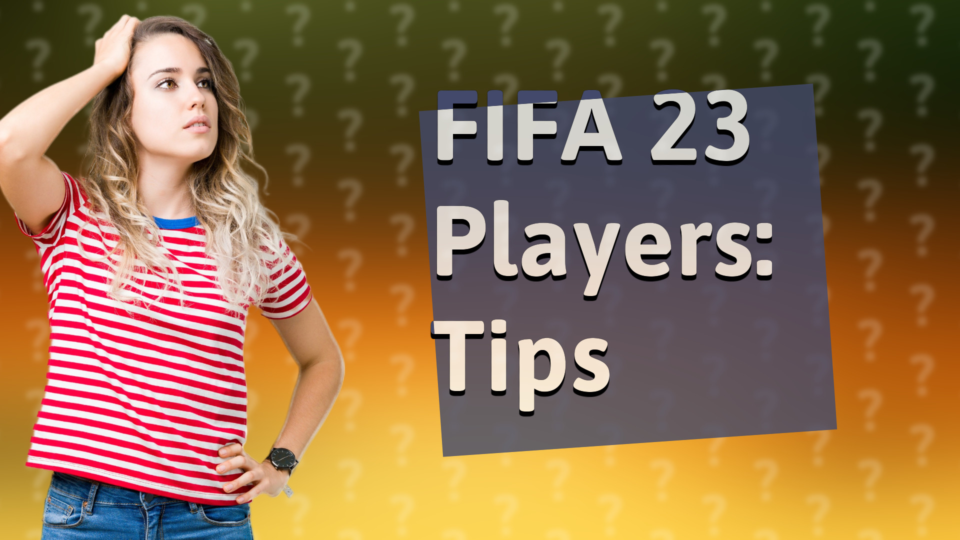 FIFA 23 Players: Tips